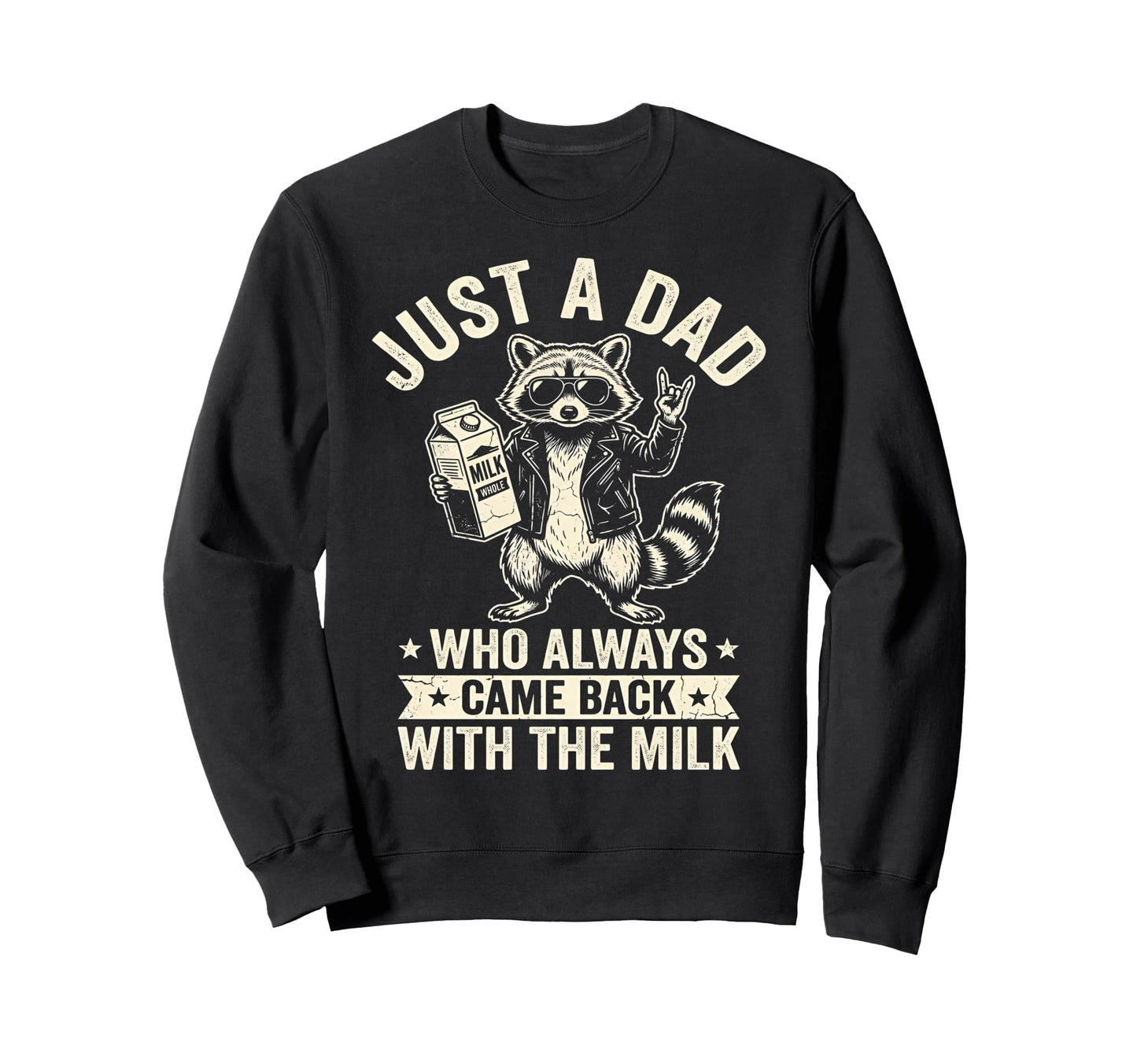 Funny Raccoon Just Dad Funny Fathers Sweatshirt - Graphic Print Men Women - T-Shirt, Sweatshirt, Hoodie