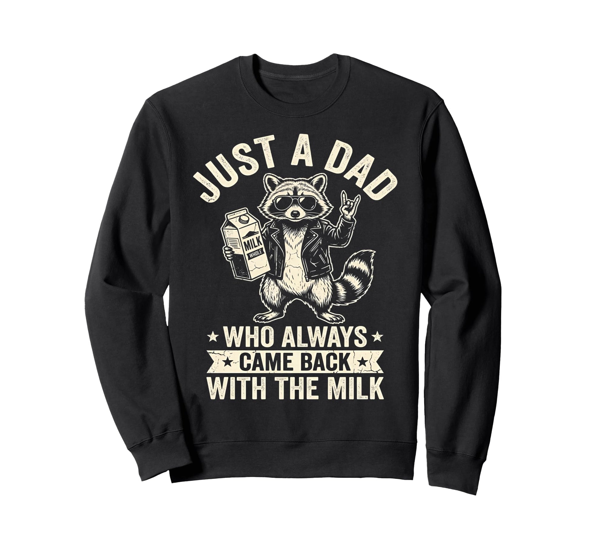 Funny Raccoon Just Dad Funny Fathers Sweatshirt - Graphic Print Men Women - T-Shirt, Sweatshirt, Hoodie