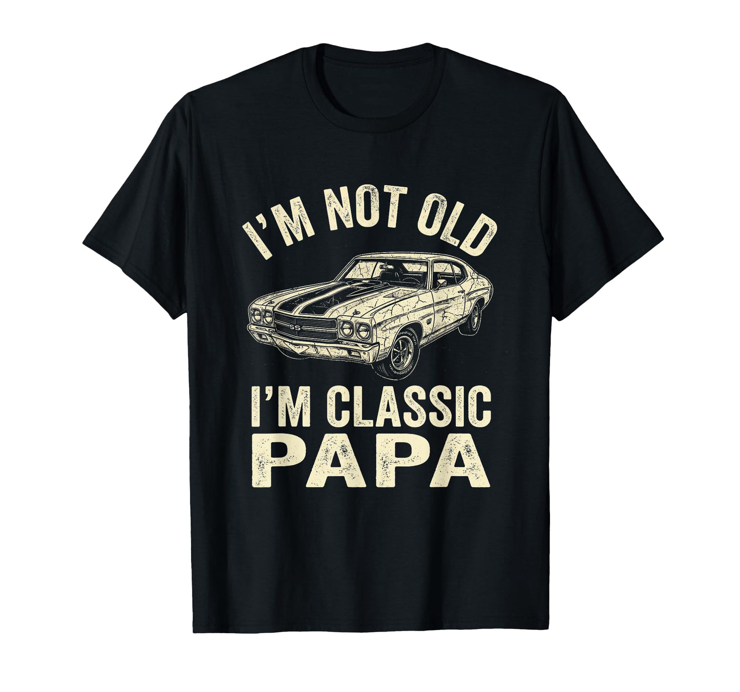 Mens Im Not Old Im Papa Muscle T-Shirt - Casual Everyday Wear for Adults - T-Shirt, Sweatshirt, Hoodie