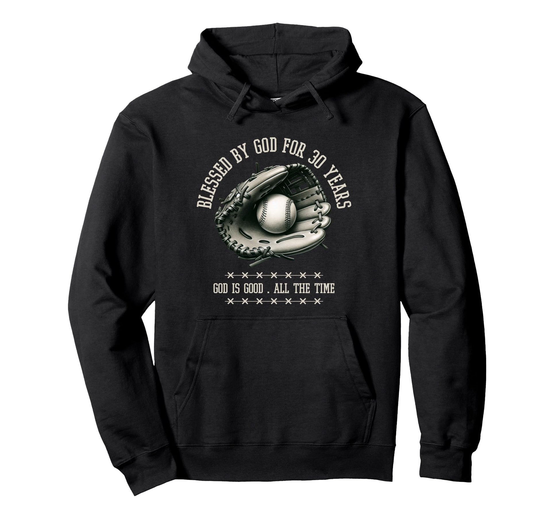 Blessed God 30 Years Old Baseball 30Th Hoodie - Custom Art Print Men Women - T-Shirt, Sweatshirt, Hoodie
