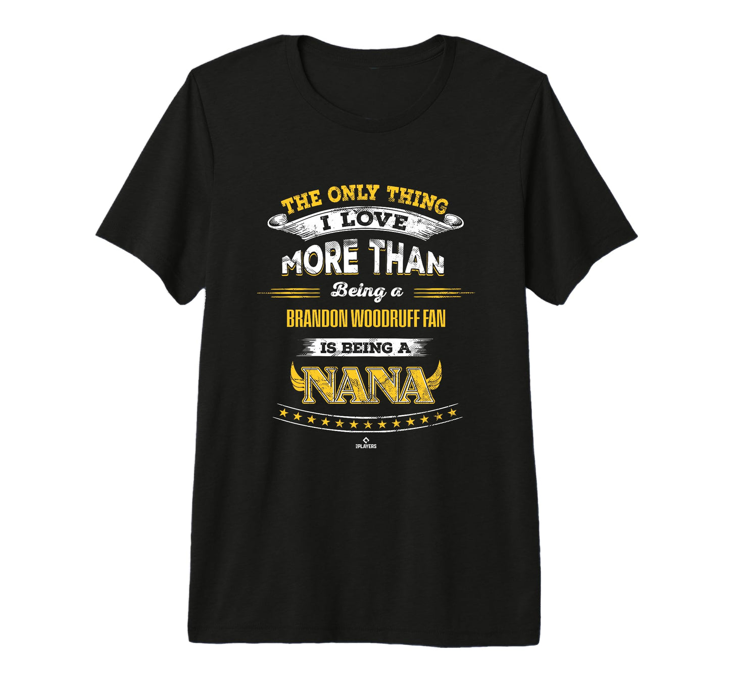 Only Thing I Love Brandon Woodruff T-Shirt - Fun Novelty Design for Adults - T-Shirt, Sweatshirt, Hoodie