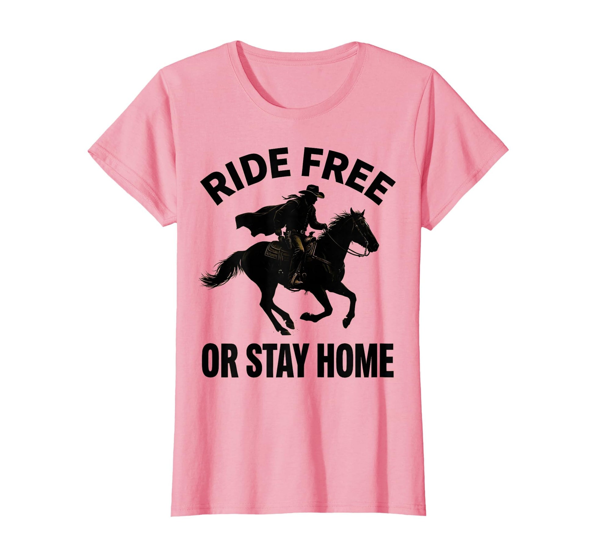 Ride Free Or Stay Home Mens Western T-Shirt - Unique Graphic Men Women - T-Shirt, Sweatshirt, Hoodie