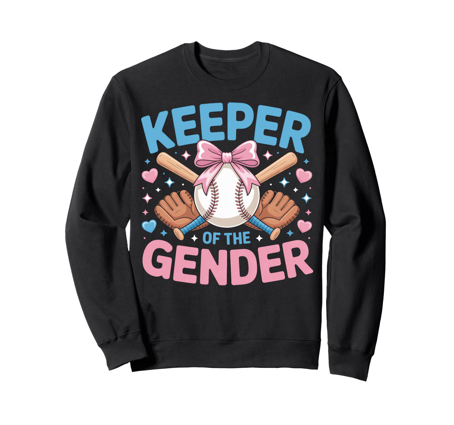 Baseball Party Keeper Gender Sports Sweatshirt - Novelty Apparel Men Women - T-Shirt, Sweatshirt, Hoodie