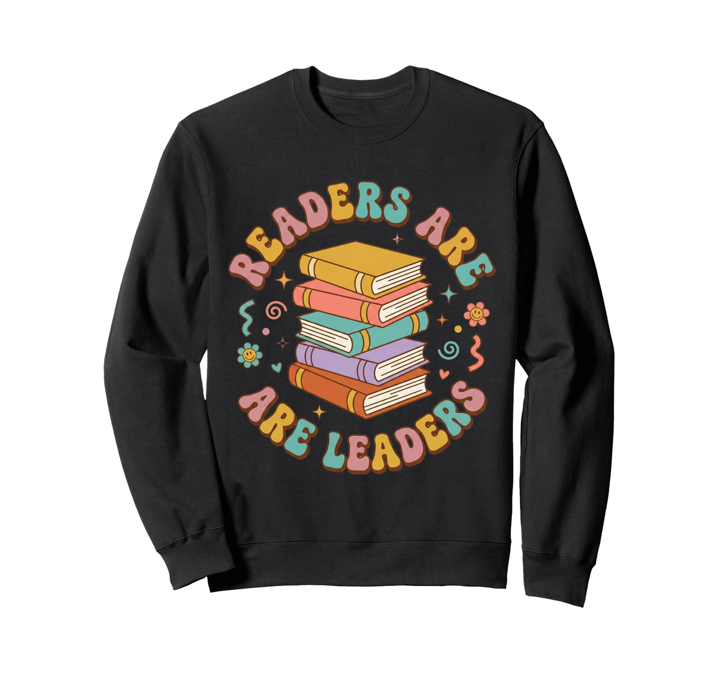 Readers Are Leaders Reading Book Sweatshirt - Graphic Print Men Women - T-Shirt, Sweatshirt, Hoodie