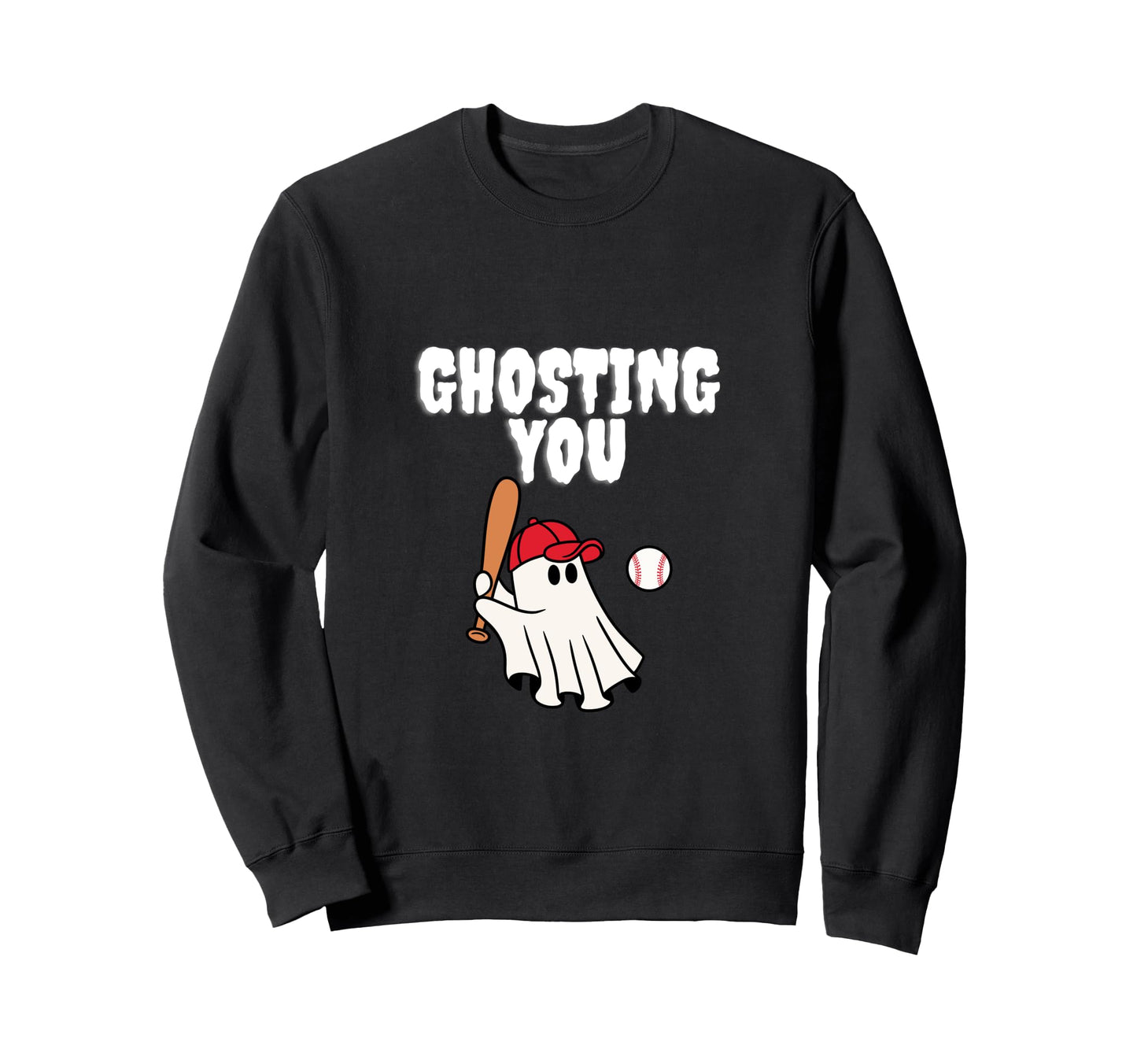 Ghosting You Baseball Funny Sweatshirt - Aesthetic Graphic for Adults - T-Shirt, Sweatshirt, Hoodie