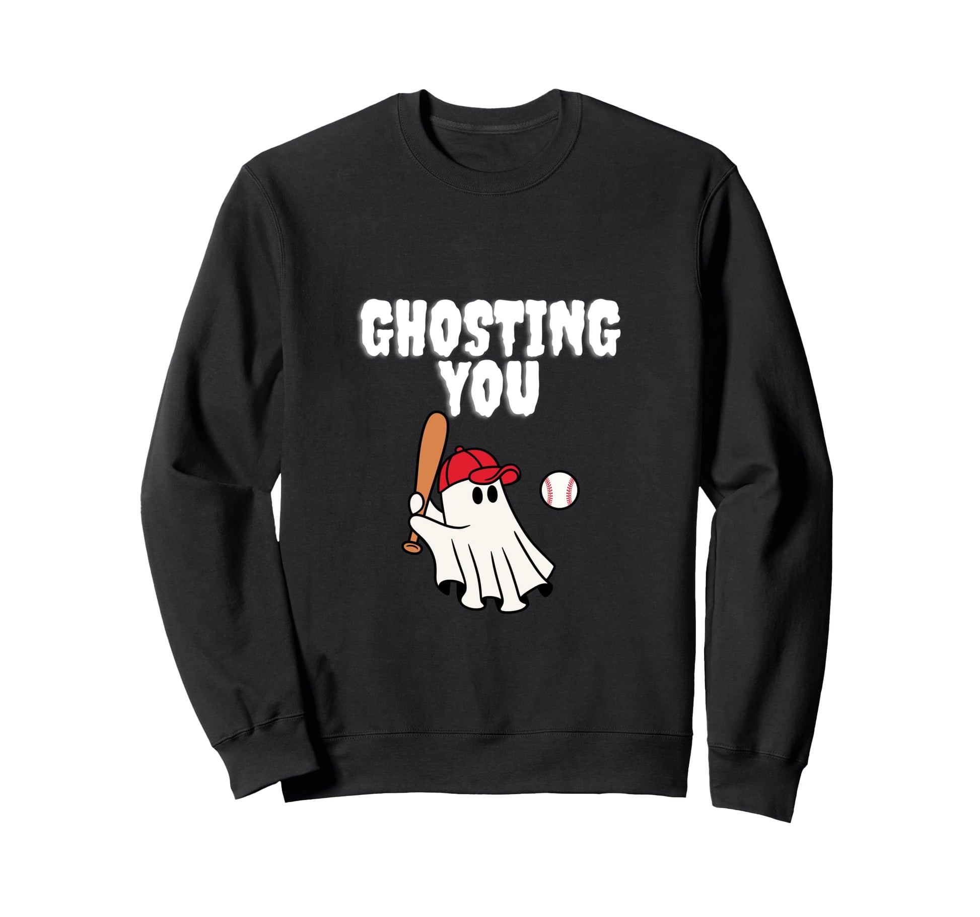 Ghosting You Baseball Funny Sweatshirt - Aesthetic Graphic for Adults - T-Shirt, Sweatshirt, Hoodie