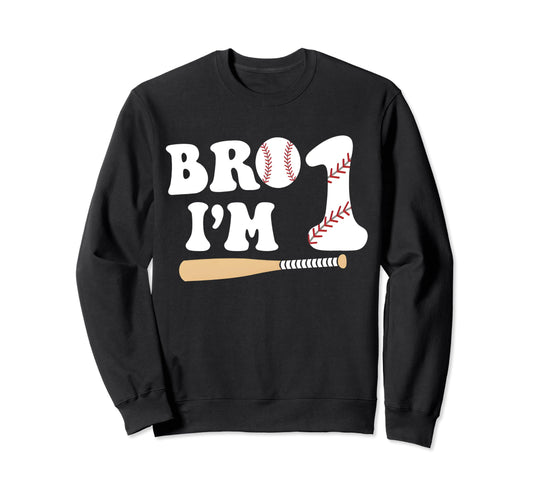 Baseball 1St Birthday Bro Im 1 Year Old Sweatshirt - Unique Graphic Unisex - T-Shirt, Sweatshirt, Hoodie