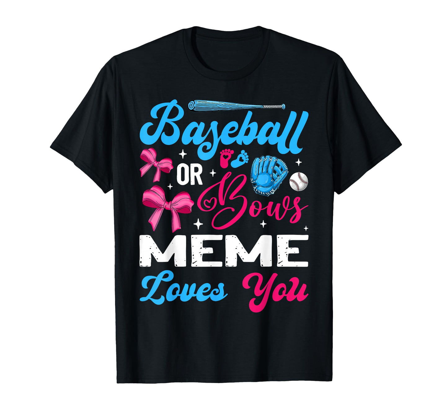Baseball Or Bows Meme Loves You Gender T-Shirt - Minimalist Print Unisex - T-Shirt, Sweatshirt, Hoodie