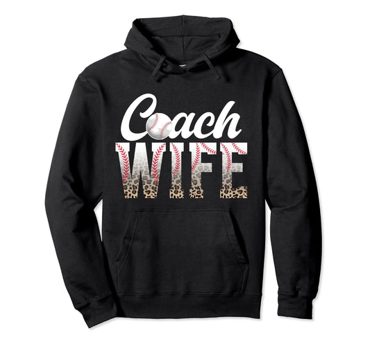 Baseball Coach Wife Leopard Wife Hoodie - Fun Novelty Design Unisex - T-Shirt, Sweatshirt, Hoodie