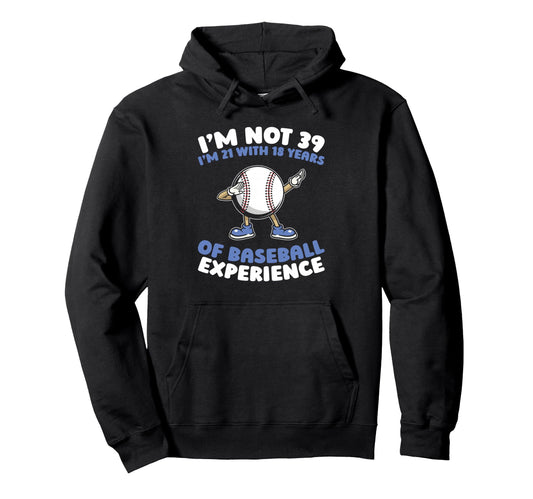 39 Years Old Baseballer Baseball Hoodie - Custom Art Print for Adults - T-Shirt, Sweatshirt, Hoodie