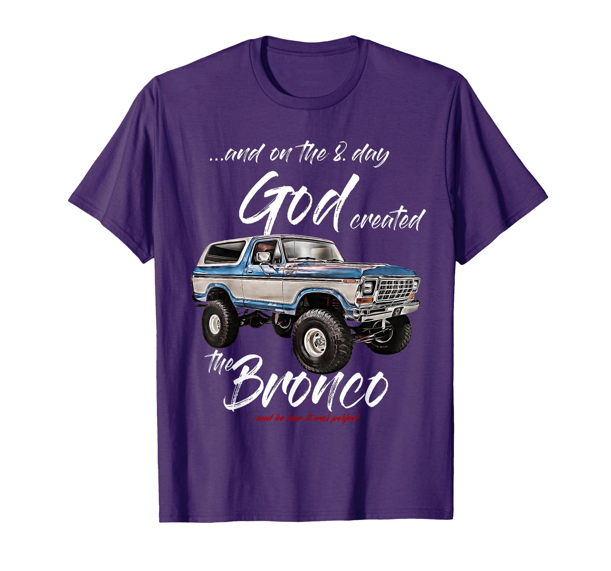8 Day God Bronco Truck Lifted Square T-Shirt - Trendy Graphic for Adults - T-Shirt, Sweatshirt, Hoodie