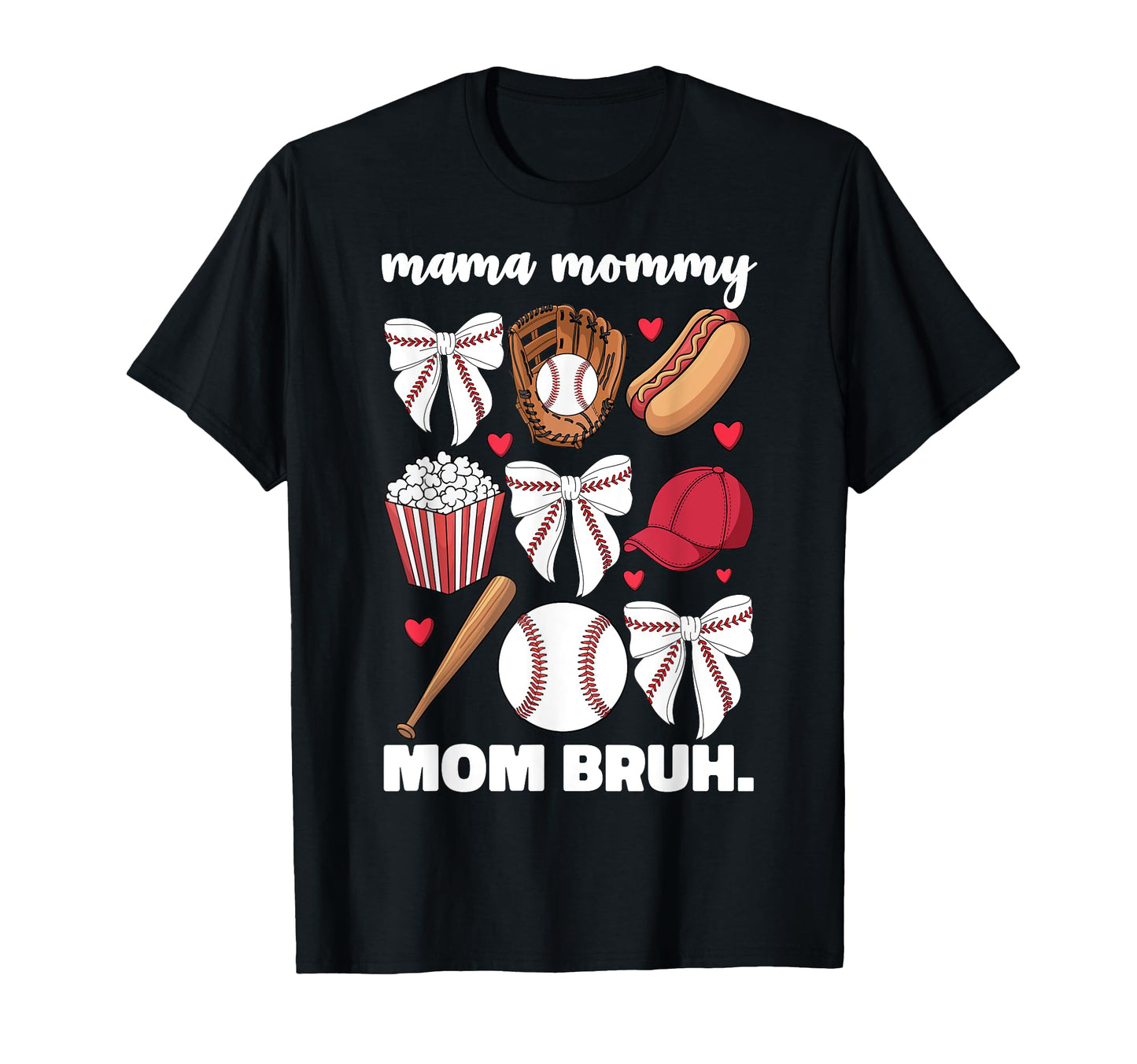 Mama Mommy Mom Bruh Baseball T-Shirt - Streetwear Style for Adults - T-Shirt, Sweatshirt, Hoodie