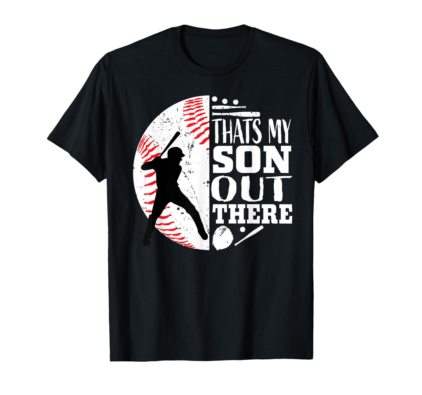 Thats My Son Out There Baseball T-Shirt - Fun Novelty Design for Adults - T-Shirt, Sweatshirt, Hoodie