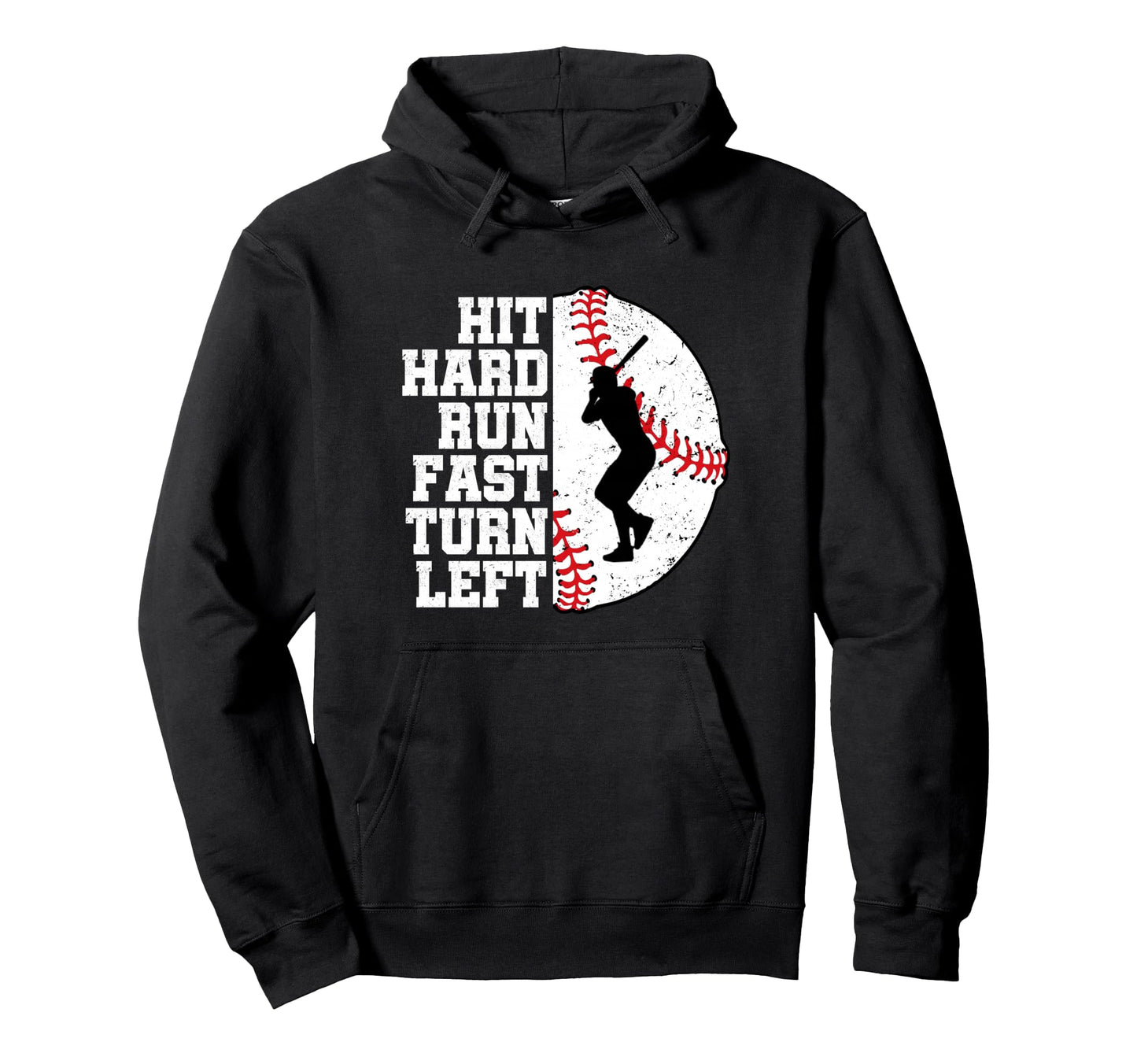 Hit Hard Run Fast Turn Left Baseball Hoodie - Minimalist Print Unisex - T-Shirt, Sweatshirt, Hoodie