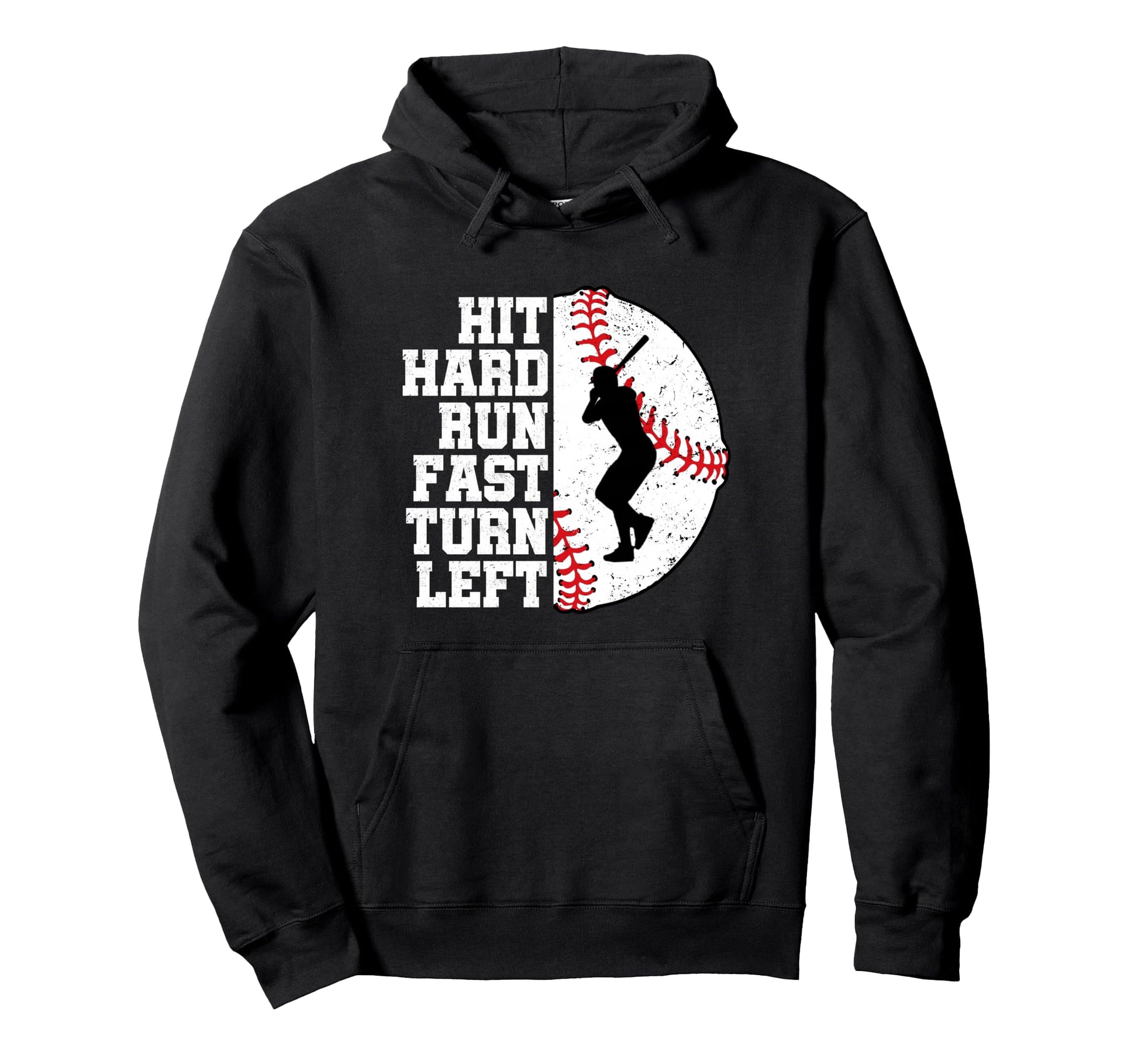 Hit Hard Run Fast Turn Left Baseball Hoodie - Minimalist Print Unisex - T-Shirt, Sweatshirt, Hoodie