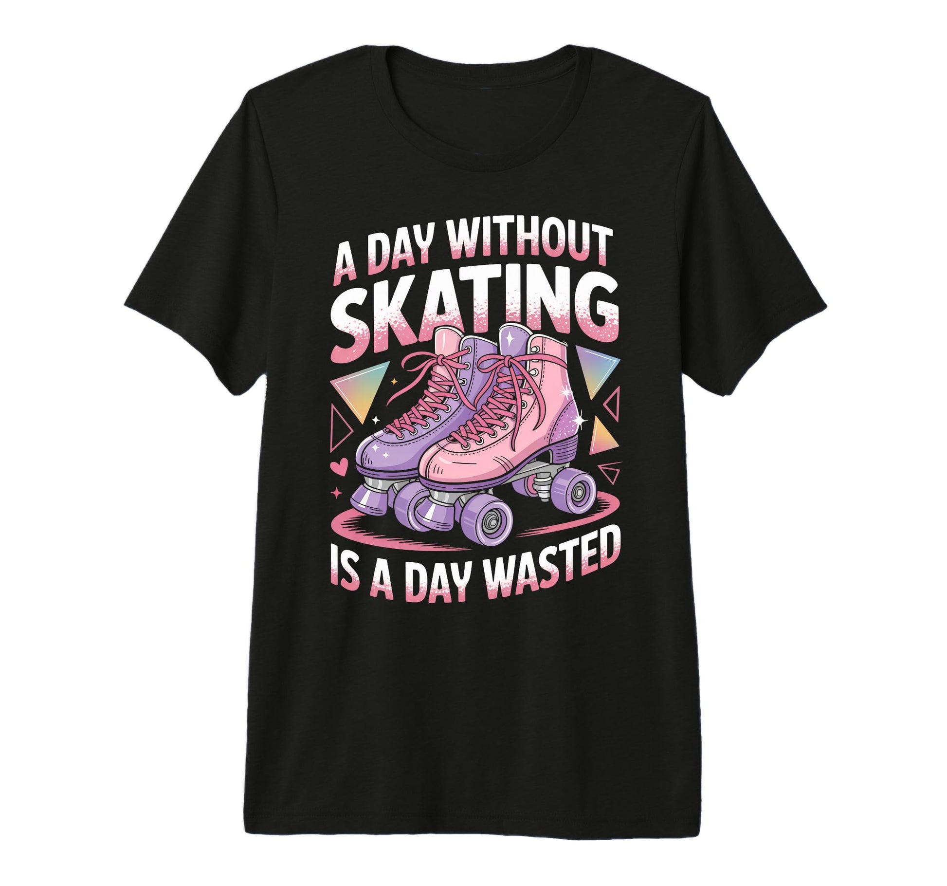 Day Without Skating Roller Skate Roller T-Shirt - Graphic Print Unisex - T-Shirt, Sweatshirt, Hoodie