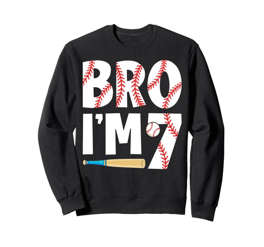 7Th Birthday Bro Im 7 Year Old Bday Sweatshirt - Graphic Print Unisex - T-Shirt, Sweatshirt, Hoodie