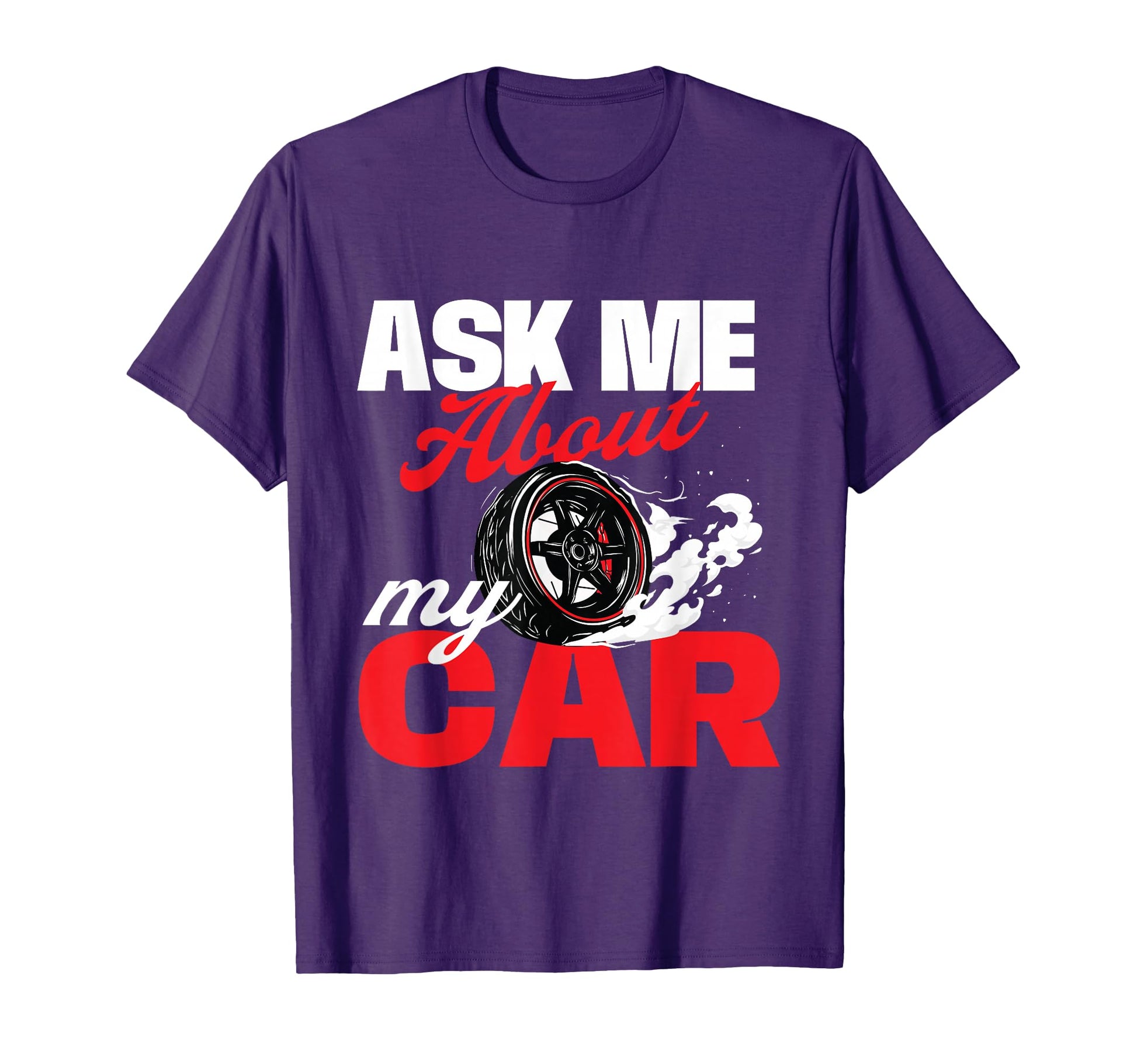 Ask Me About My Car Auto Mechanic T-Shirt - Aesthetic Graphic for Adults - T-Shirt, Sweatshirt, Hoodie