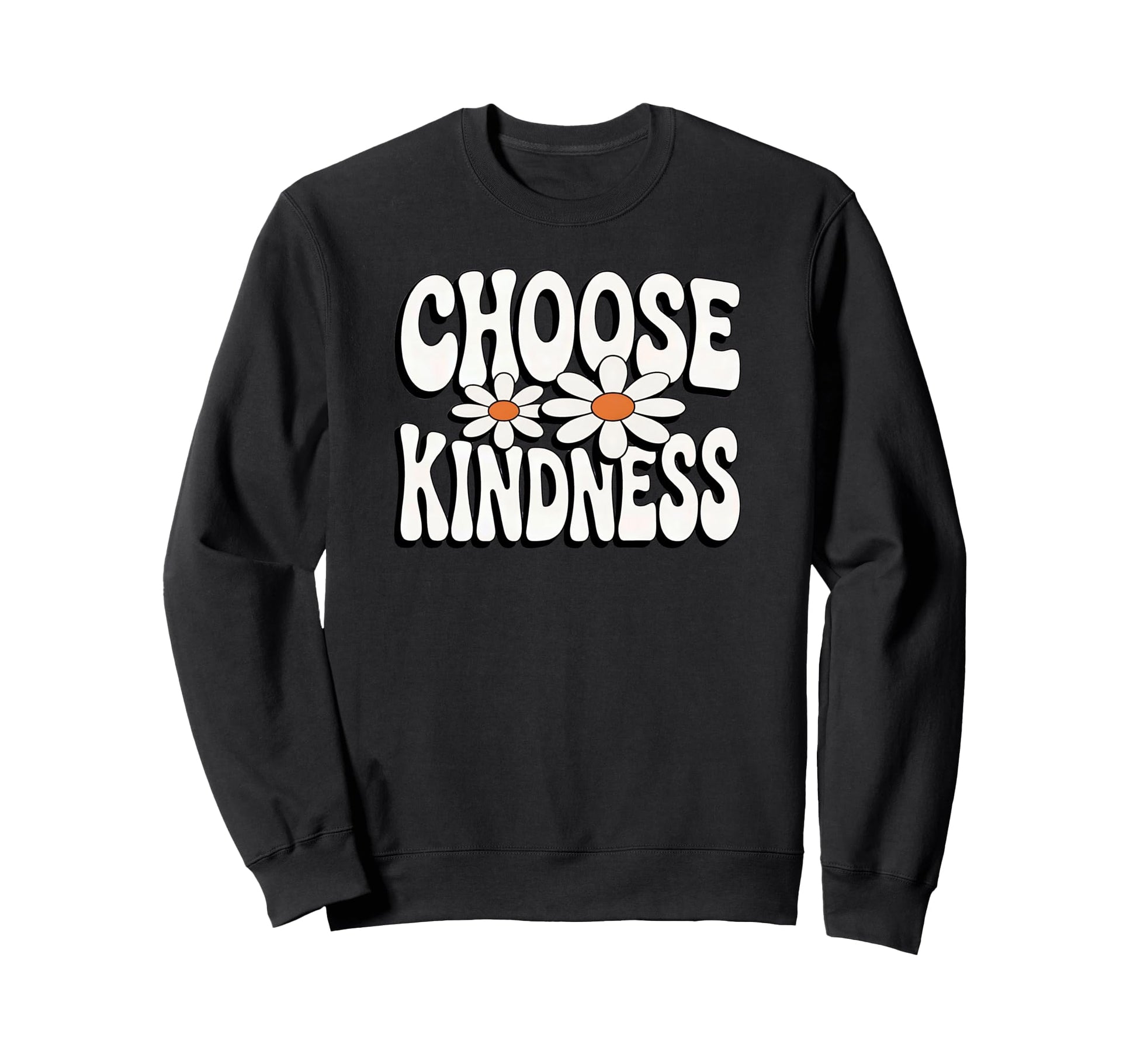 Choose Kindness Daisy Flower Sweatshirt - Aesthetic Graphic Unisex - T-Shirt, Sweatshirt, Hoodie
