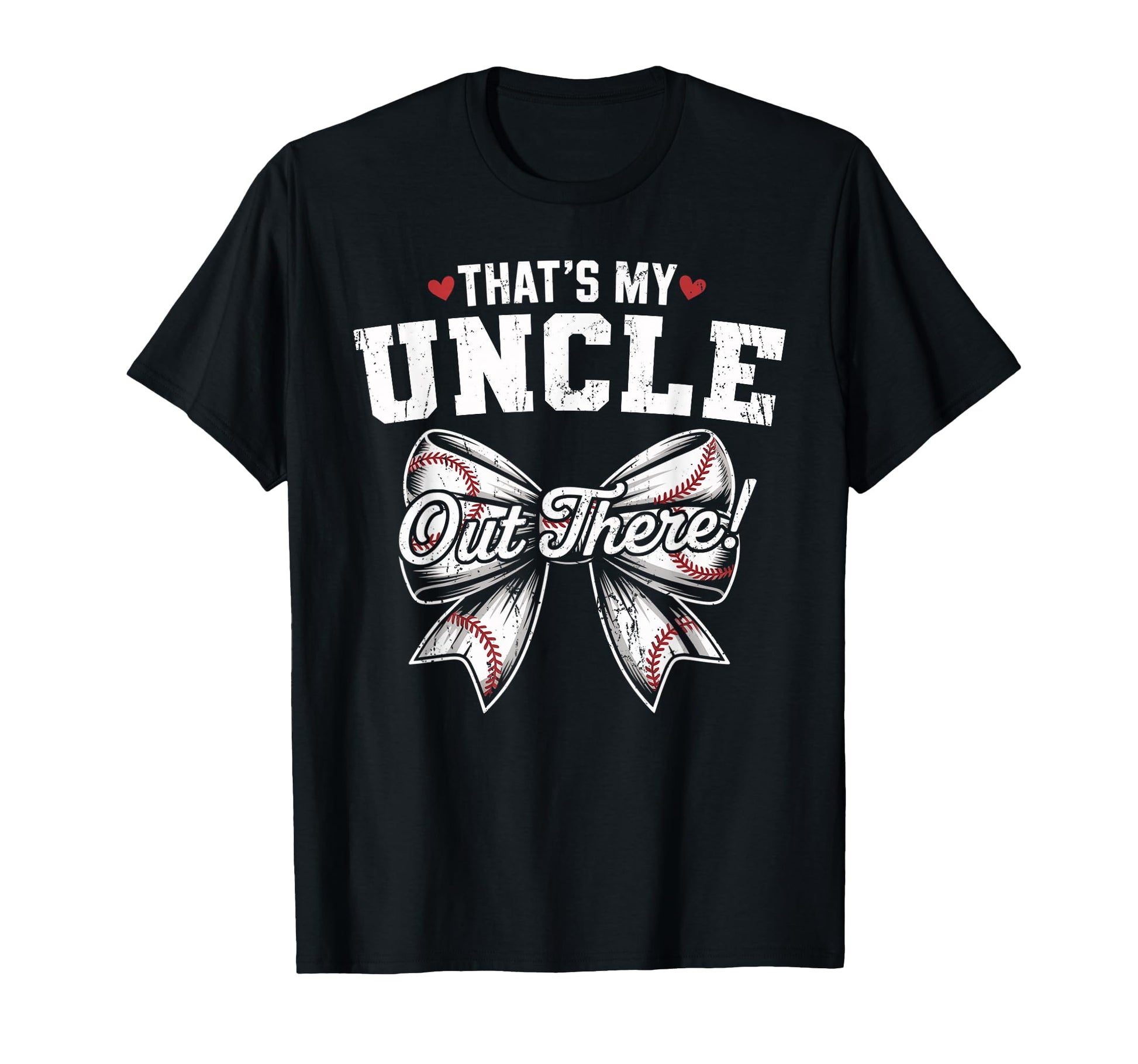 Thats My Uncle Out There Baseball T-Shirt - Graphic Print for Adults - T-Shirt, Sweatshirt, Hoodie