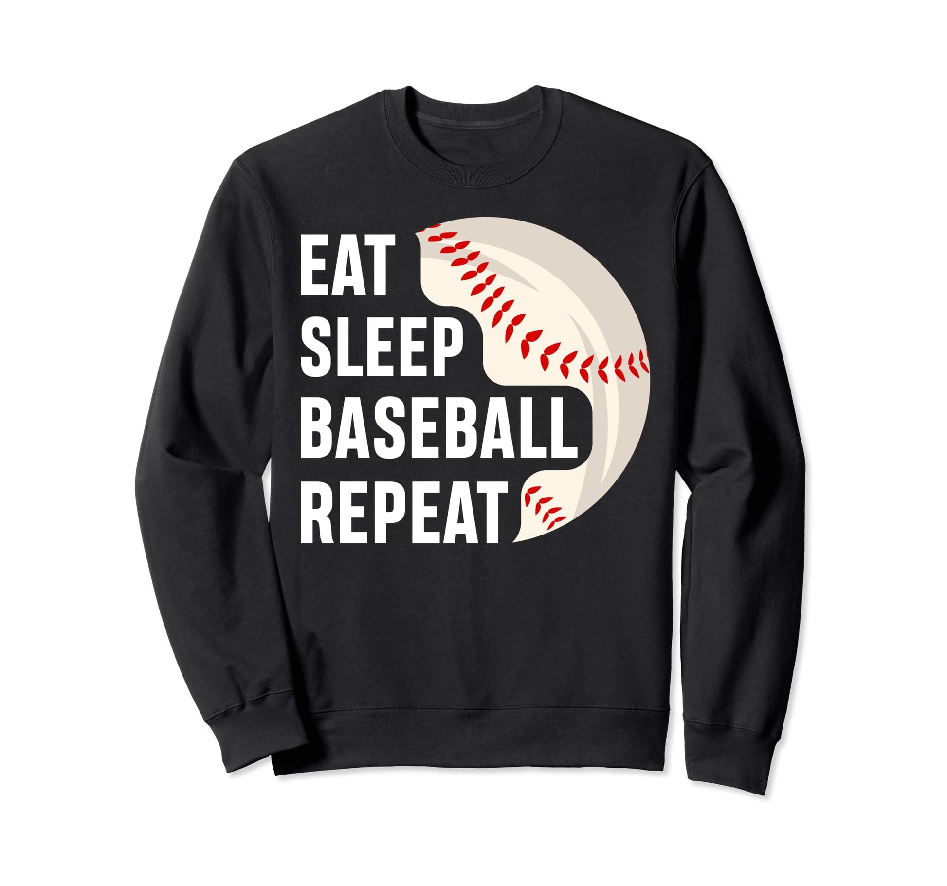 Eat Sleep Baseball Repeat Baseball Sweatshirt - Unique Graphic Unisex - T-Shirt, Sweatshirt, Hoodie