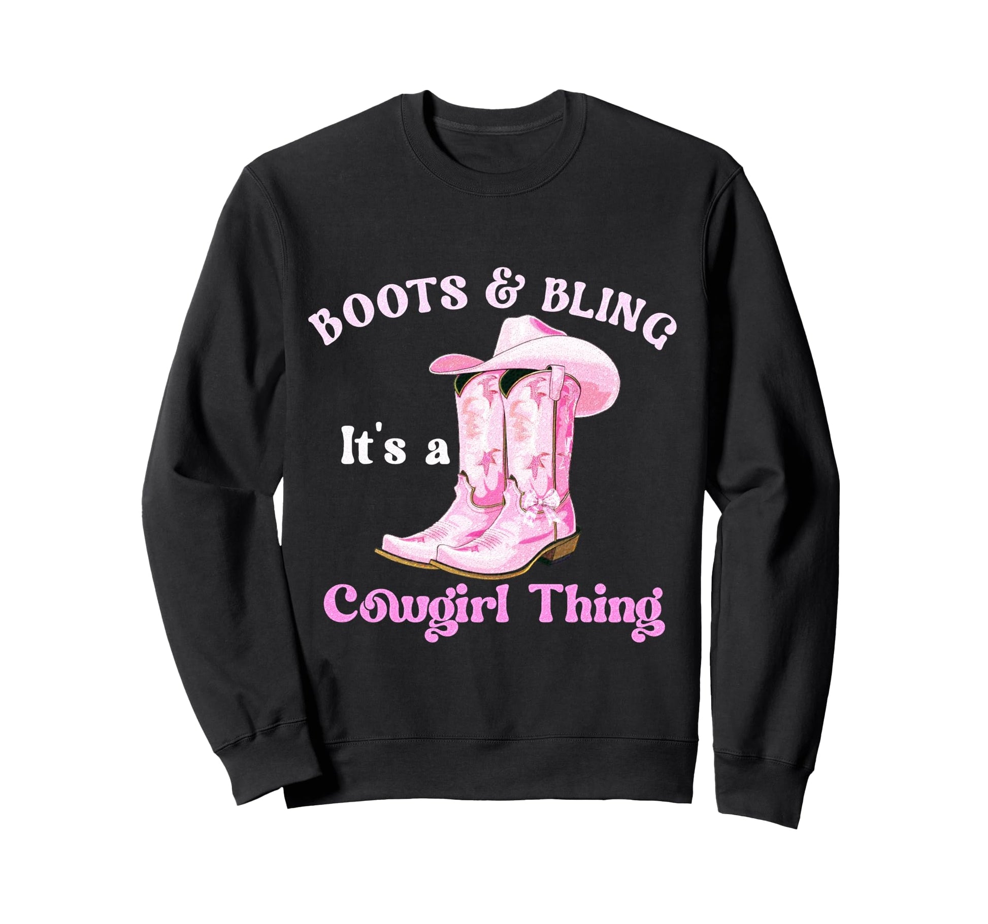Boots Bling Its Cowgirl Thing Howdy Sweatshirt - Novelty Apparel Unisex - T-Shirt, Sweatshirt, Hoodie