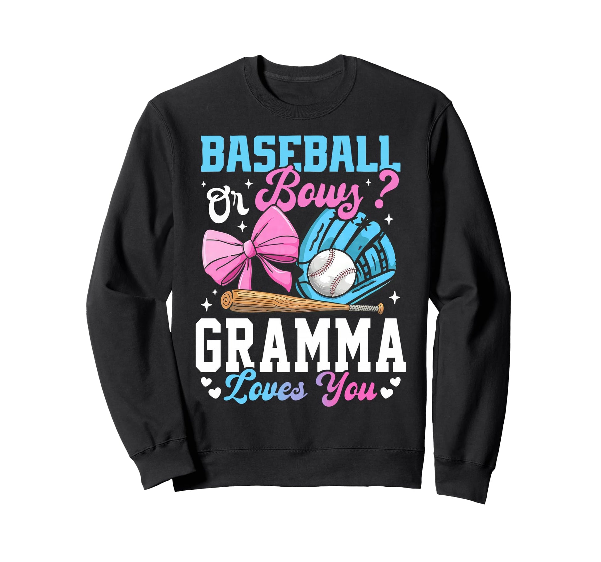 Baseball Or Bows Gramma Loves You Sweatshirt - Unique Graphic Men Women - T-Shirt, Sweatshirt, Hoodie