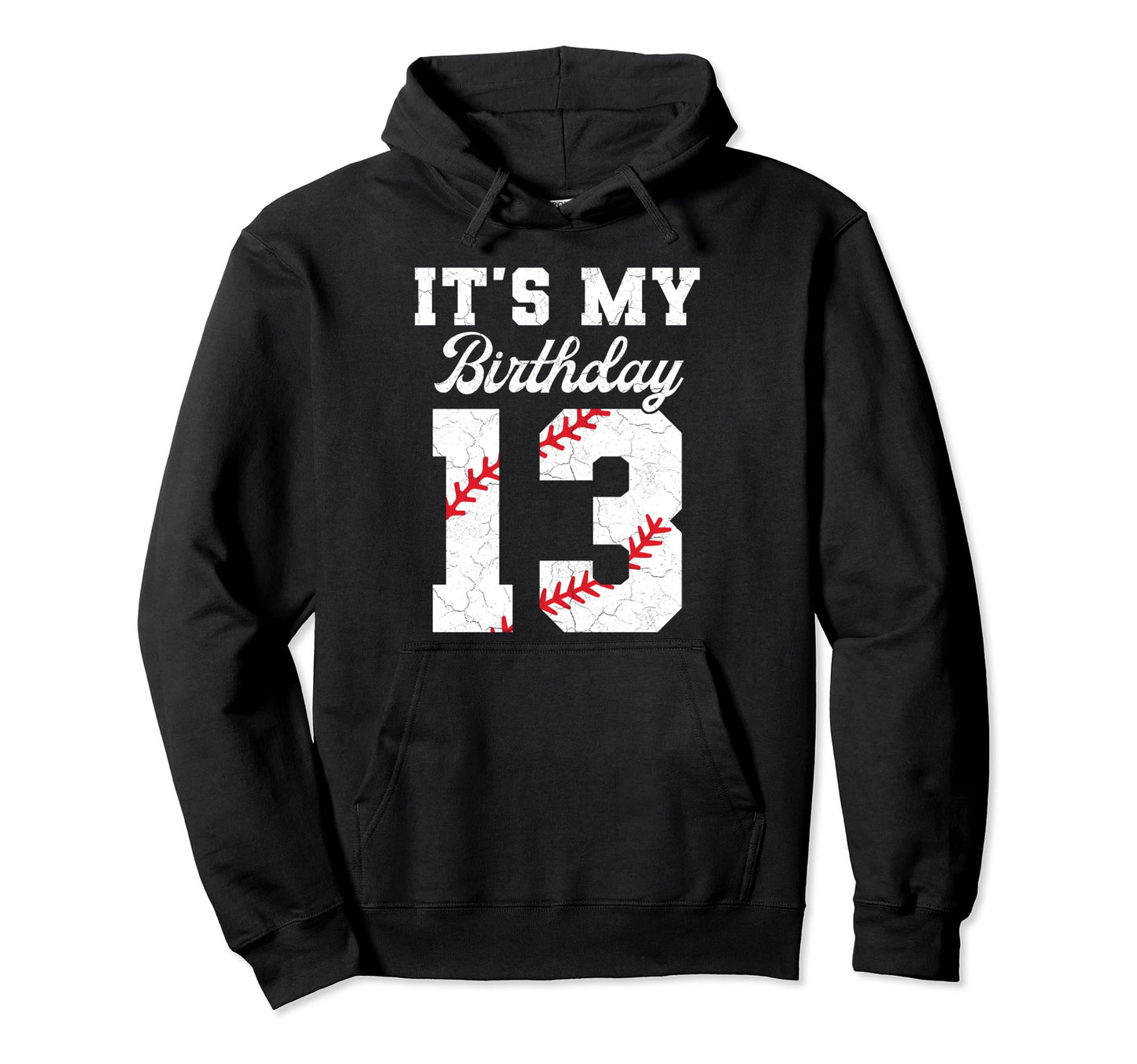 Birthday 13 Baseball Its My 13Th Birthday Hoodie - Minimalist Print Unisex - T-Shirt, Sweatshirt, Hoodie