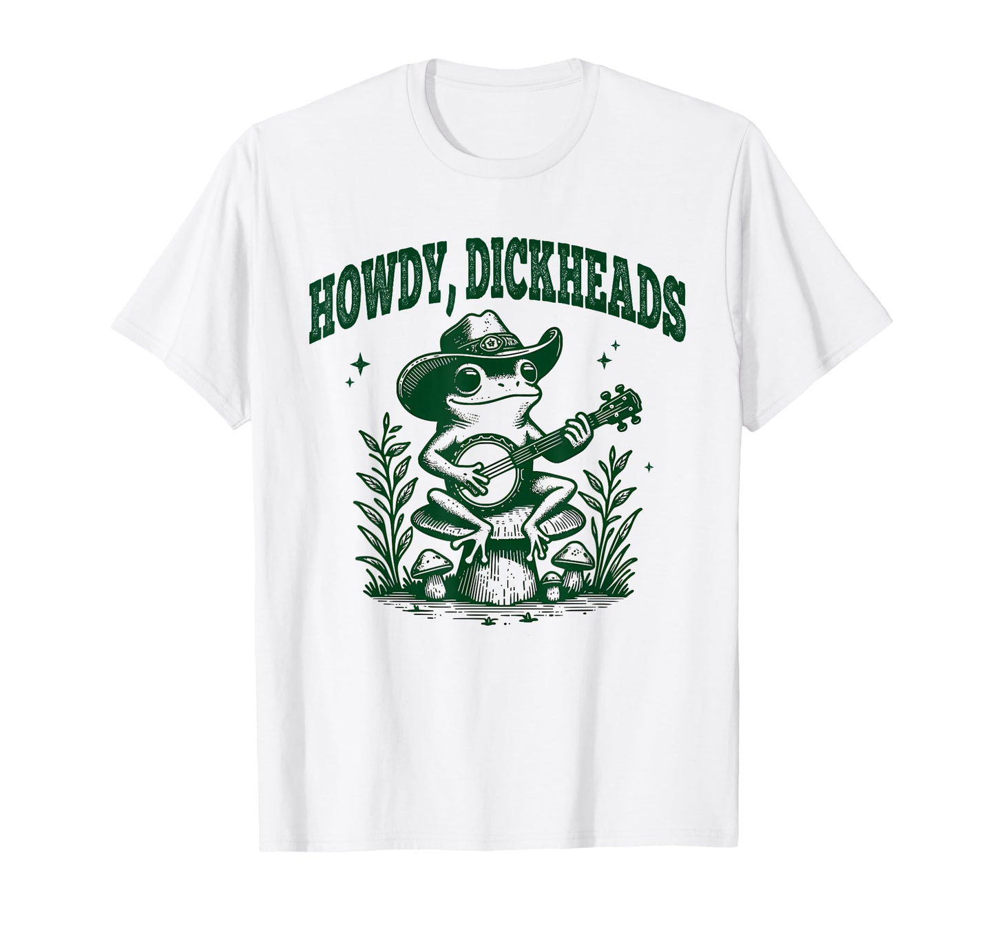 Howdy Dickheads Western Cowboy Frog Funny T-Shirt - Trendy Graphic Unisex - T-Shirt, Sweatshirt, Hoodie