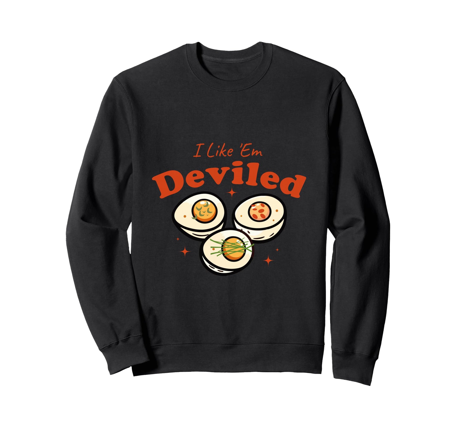 Like Em Deviled Funny Food Sweatshirt - Aesthetic Graphic Men Women - T-Shirt, Sweatshirt, Hoodie