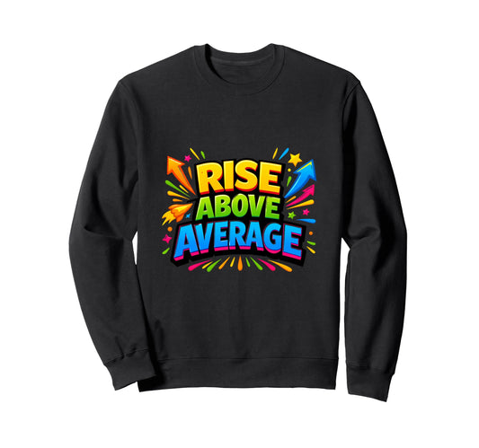 Ambition Motivation Success Sweatshirt - Custom Art Print for Adults - T-Shirt, Sweatshirt, Hoodie