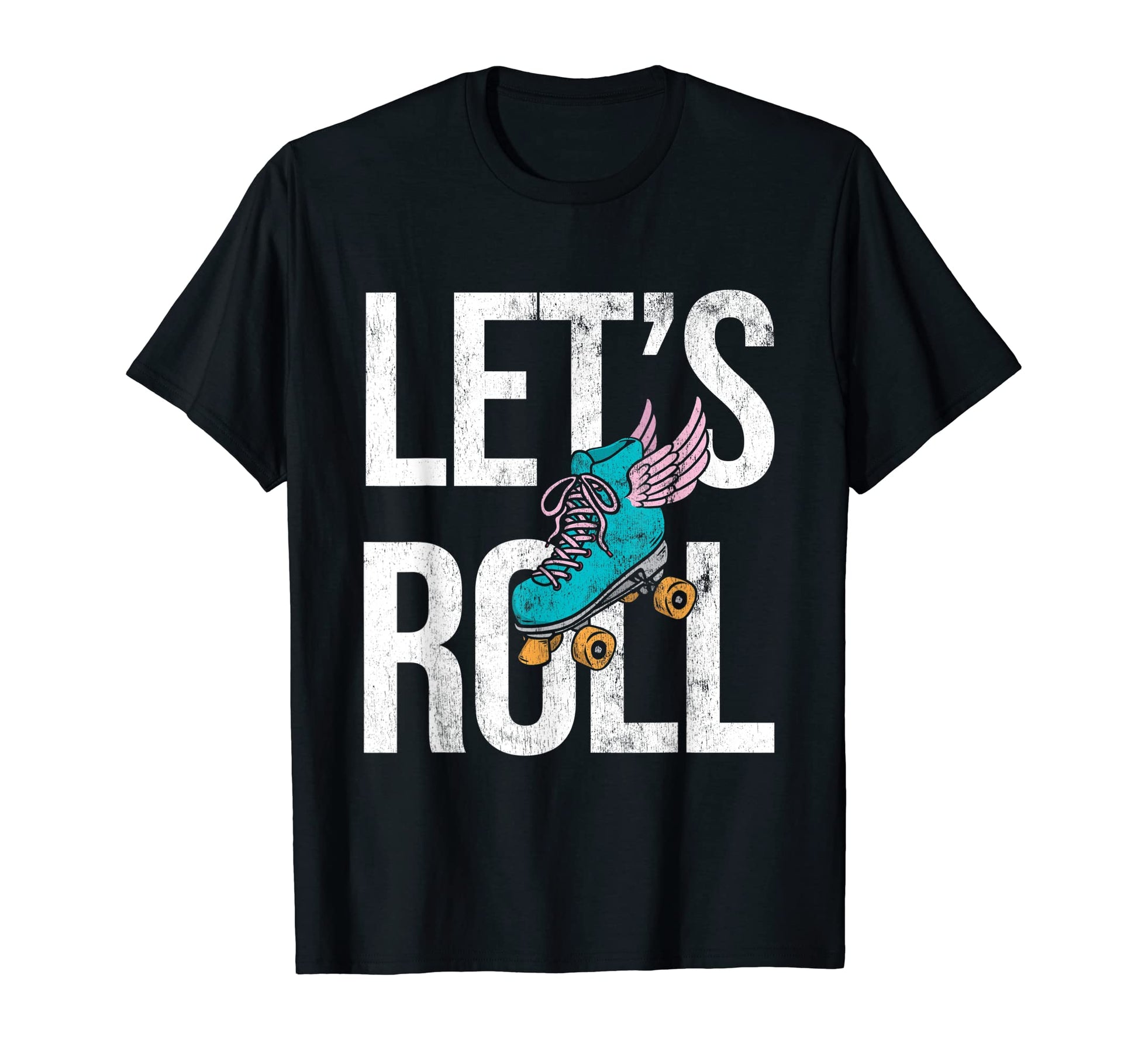 Lets Roll Roller Derby Roller T-Shirt - Streetwear Style for Adults - T-Shirt, Sweatshirt, Hoodie