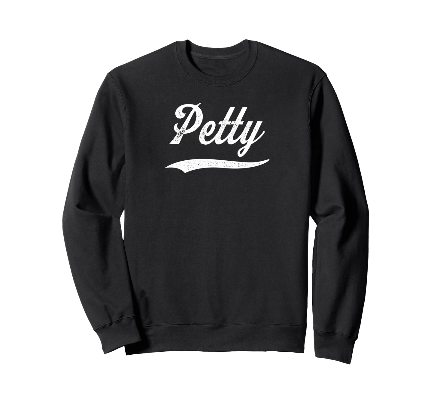 Distressed Script Chase Petty Sweatshirt - Minimalist Print Unisex - T-Shirt, Sweatshirt, Hoodie
