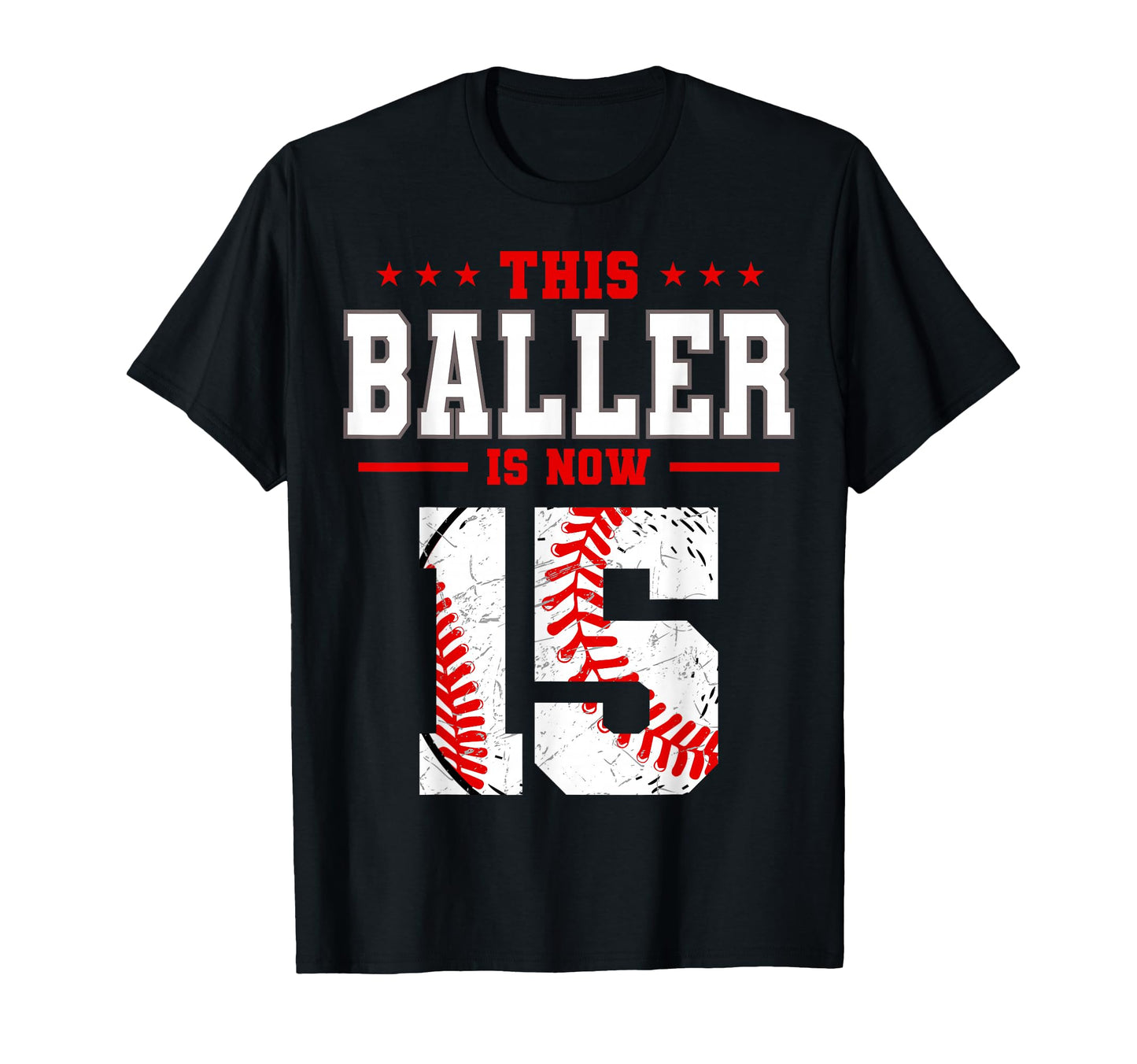 This Baller Is Now 15 Birthday T-Shirt - Novelty Apparel for Adults - T-Shirt, Sweatshirt, Hoodie