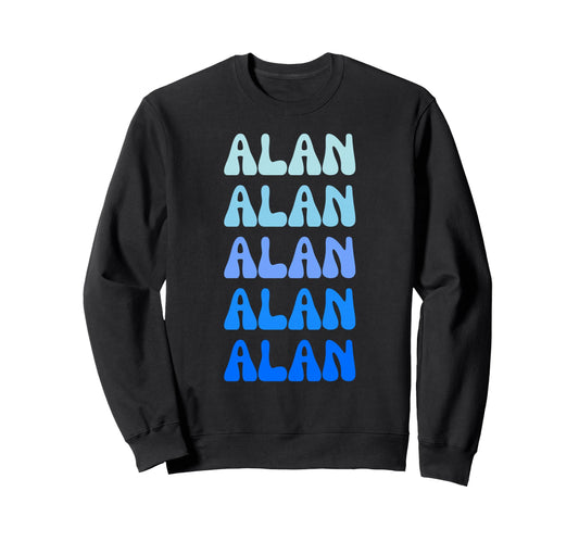 Alan Name Stack Sweatshirt - Graphic Print for Adults - T-Shirt, Sweatshirt, Hoodie
