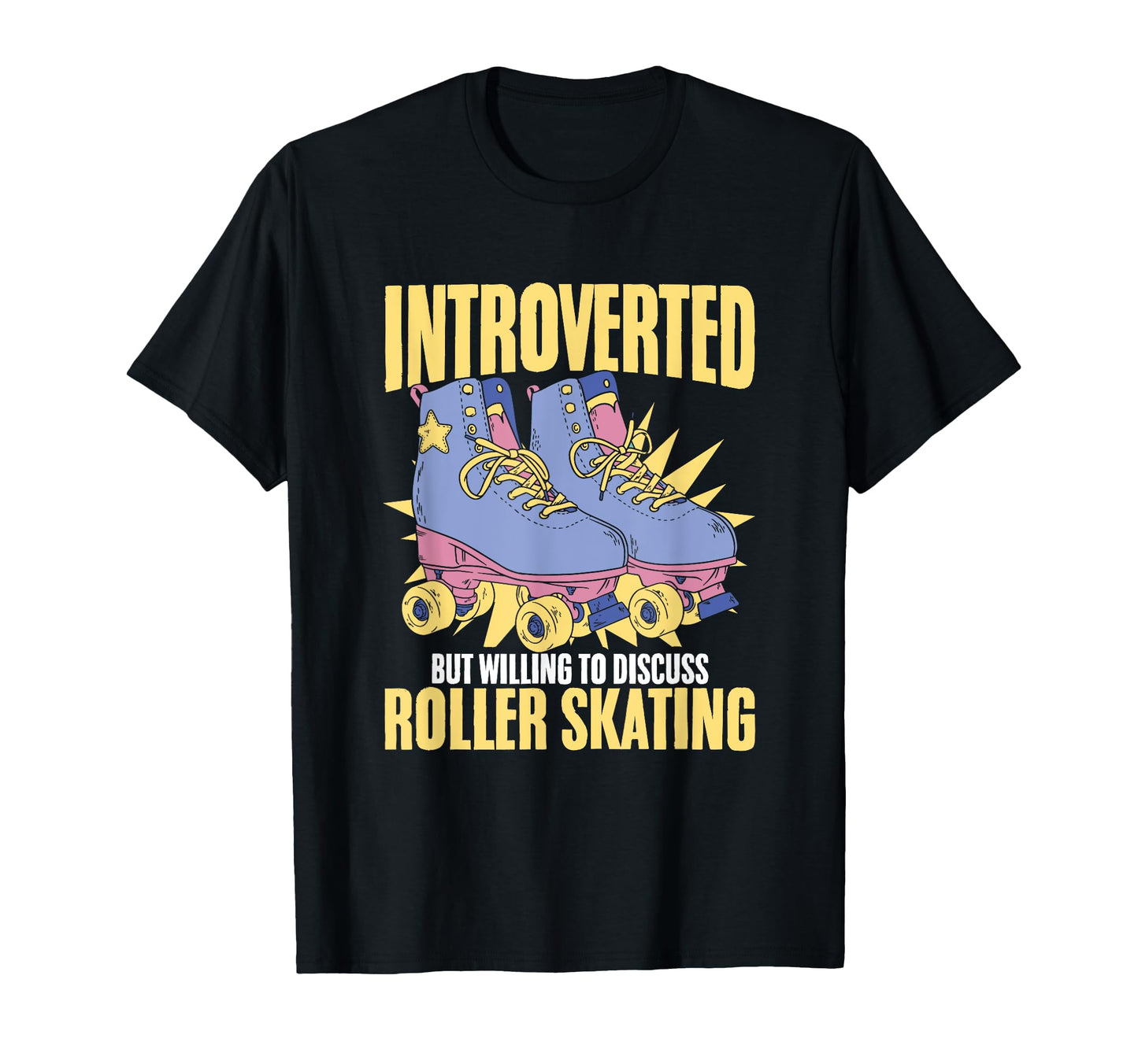 Roller Skater Skates Willing To Discuss T-Shirt - Custom Art Print Unisex - T-Shirt, Sweatshirt, Hoodie