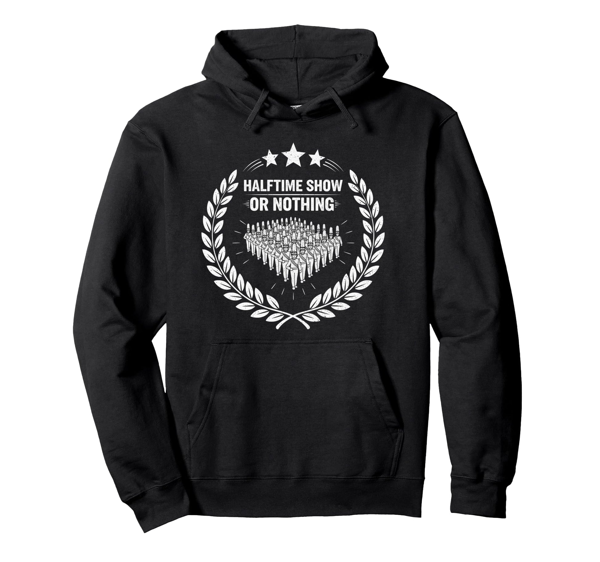 Halftime Show Or Nothing Marching Band Hoodie - Graphic Print for Adults - T-Shirt, Sweatshirt, Hoodie
