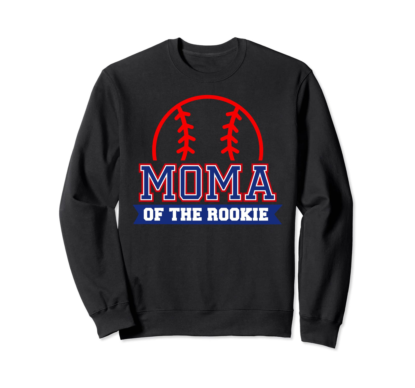 Moma Rookie 1St Birthday Baseball Sweatshirt - Novelty Apparel Unisex - T-Shirt, Sweatshirt, Hoodie