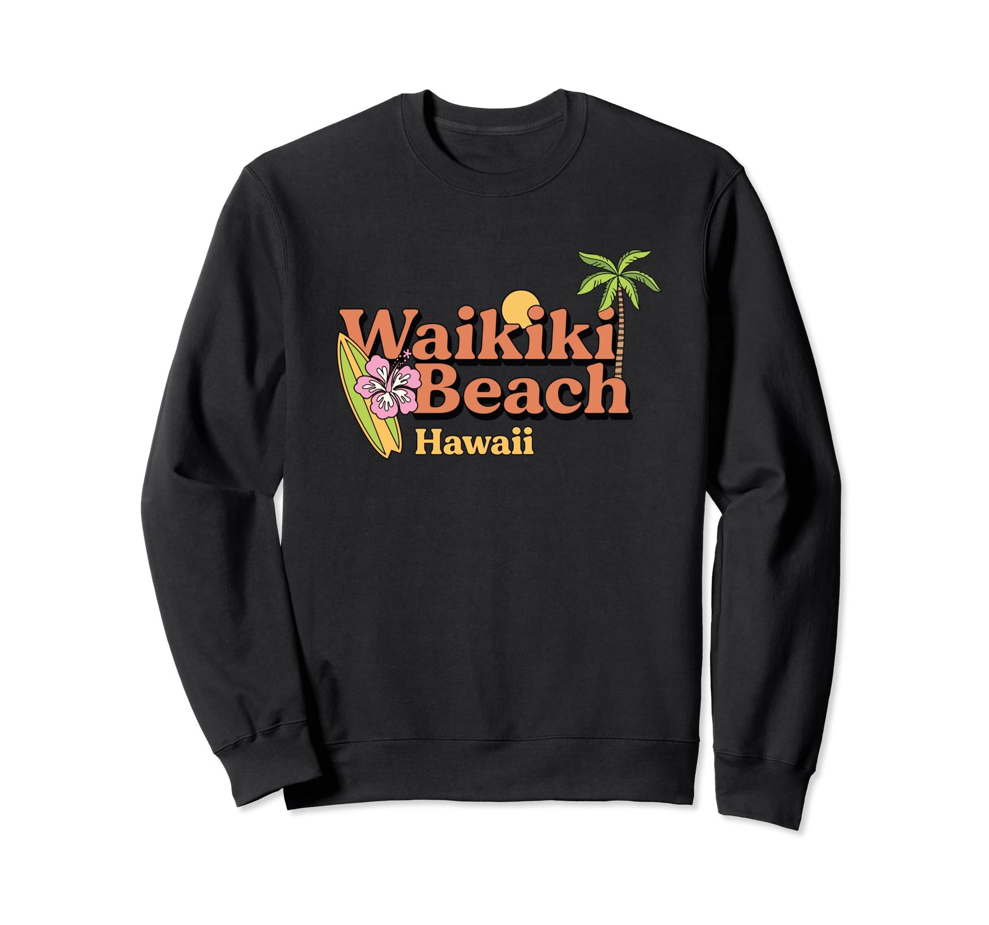 Waikiki Typography Hawaii Surfing Sweatshirt - Trendy Graphic Men Women - T-Shirt, Sweatshirt, Hoodie