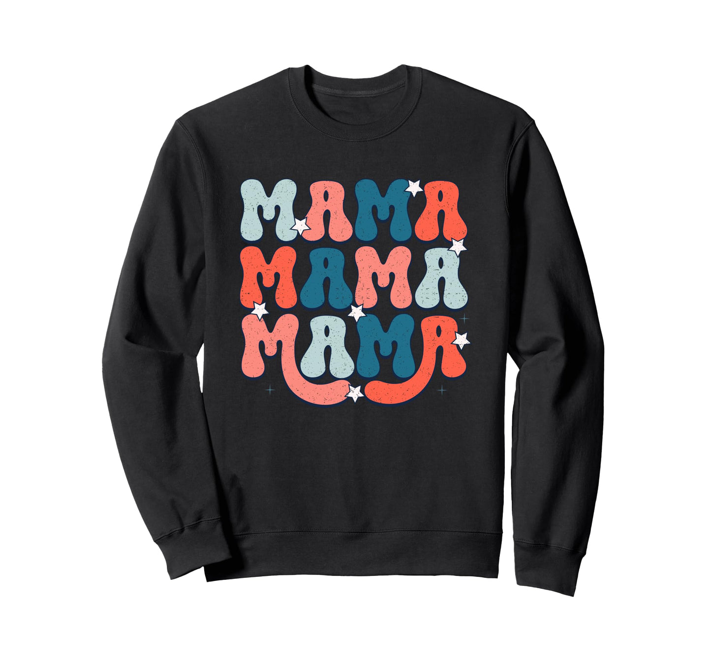 Mama Mama Mama Stars Sweatshirt - Trendy Graphic Unisex - T-Shirt, Sweatshirt, Hoodie