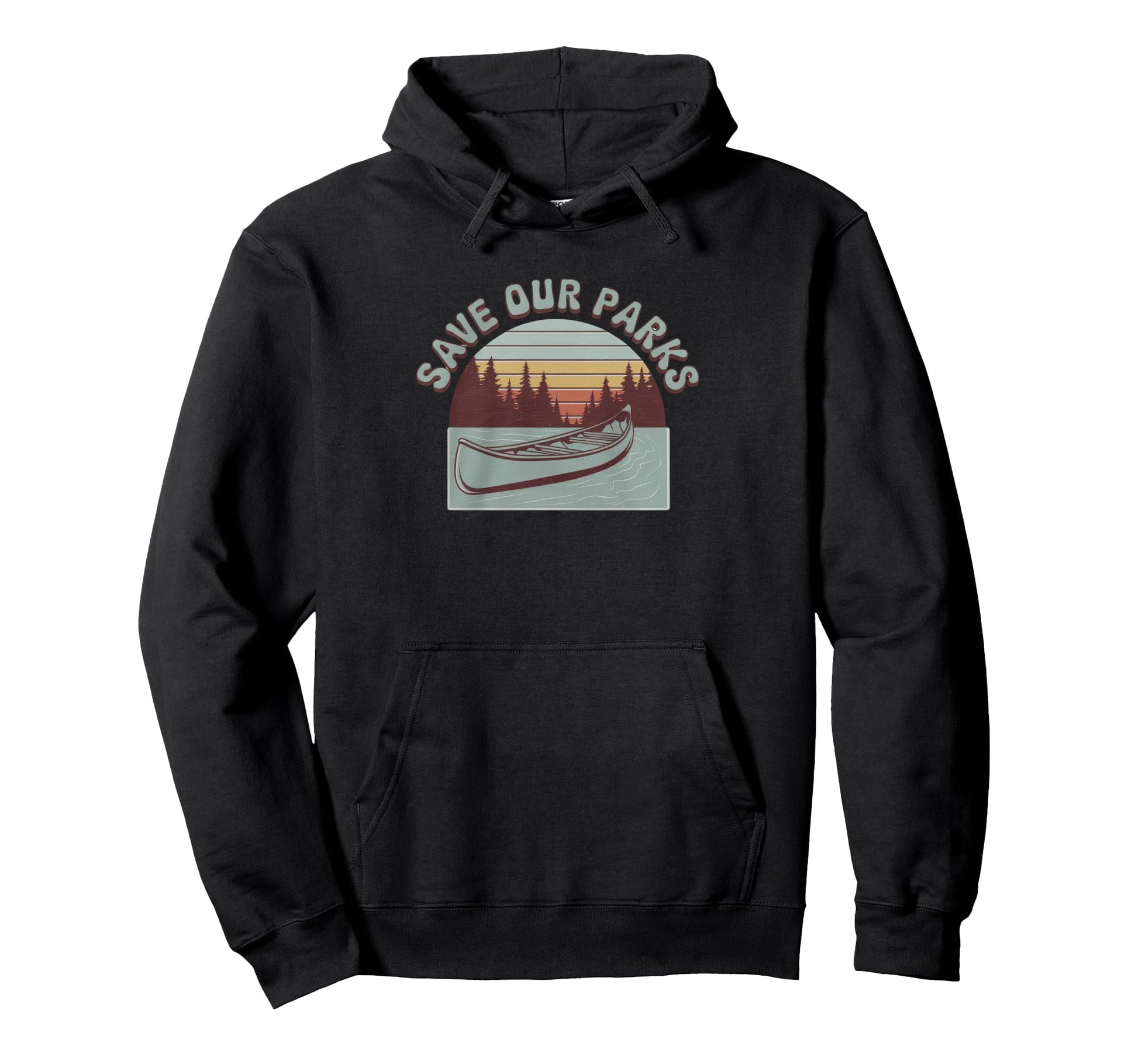 Save Our Parks Protect National Park Hoodie - Unique Graphic Men Women - T-Shirt, Sweatshirt, Hoodie