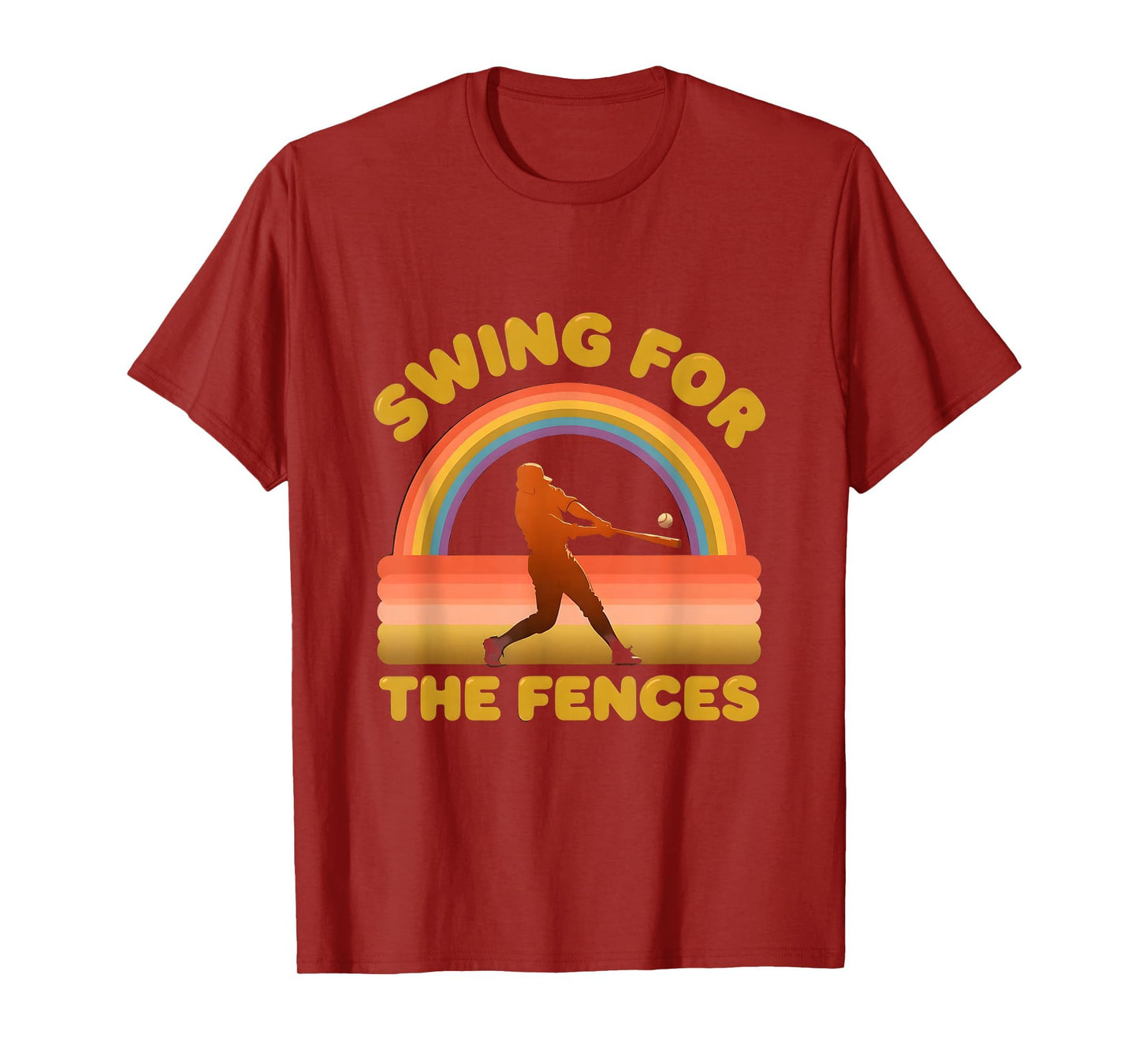 Swing Fences Baseball T-Shirt - Novelty Apparel Men Women - T-Shirt, Sweatshirt, Hoodie