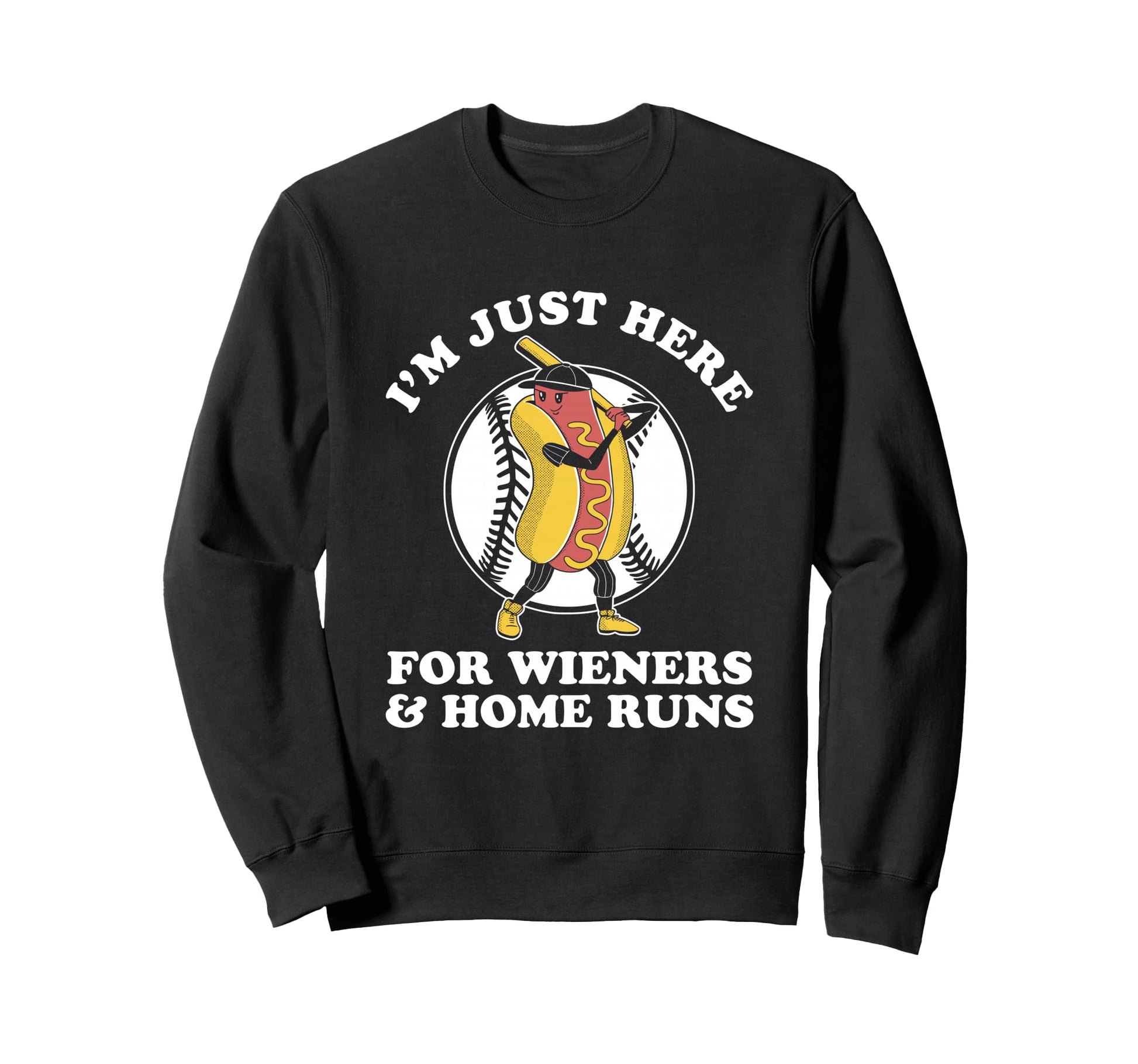 Funny Baseball Wieners Home Runs Sweatshirt - Novelty Apparel Unisex - T-Shirt, Sweatshirt, Hoodie