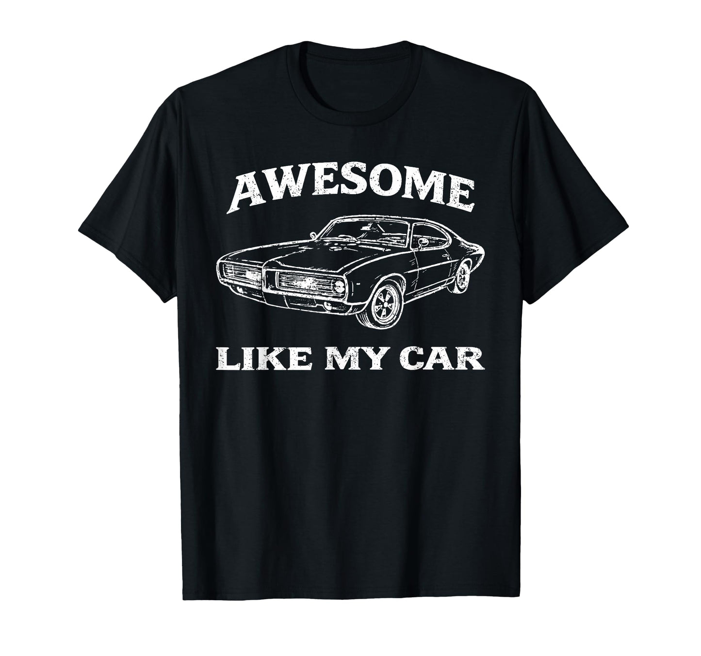 Awesome Like My Car Car Old Car T-Shirt - Aesthetic Graphic for Adults - T-Shirt, Sweatshirt, Hoodie