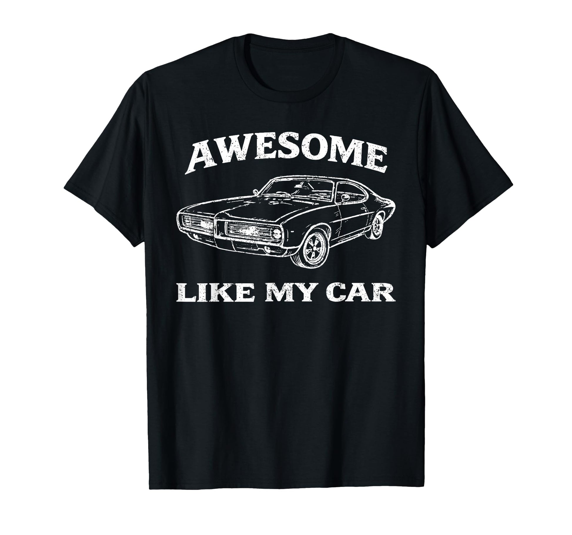 Awesome Like My Car Car Old Car T-Shirt - Aesthetic Graphic for Adults - T-Shirt, Sweatshirt, Hoodie
