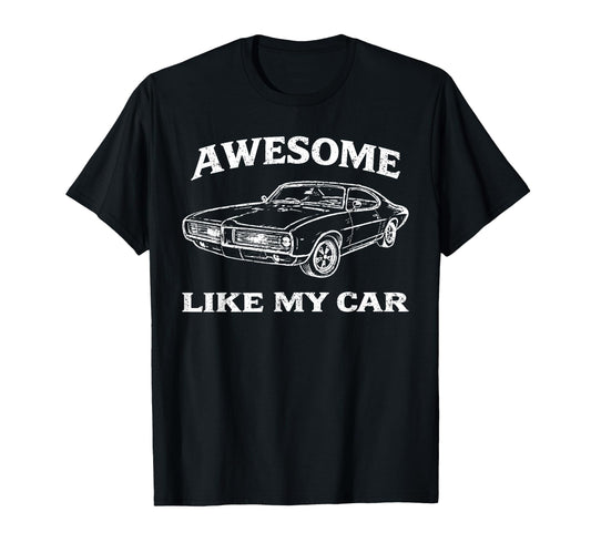 Awesome Like My Car Car Old Car T-Shirt - Aesthetic Graphic for Adults - T-Shirt, Sweatshirt, Hoodie