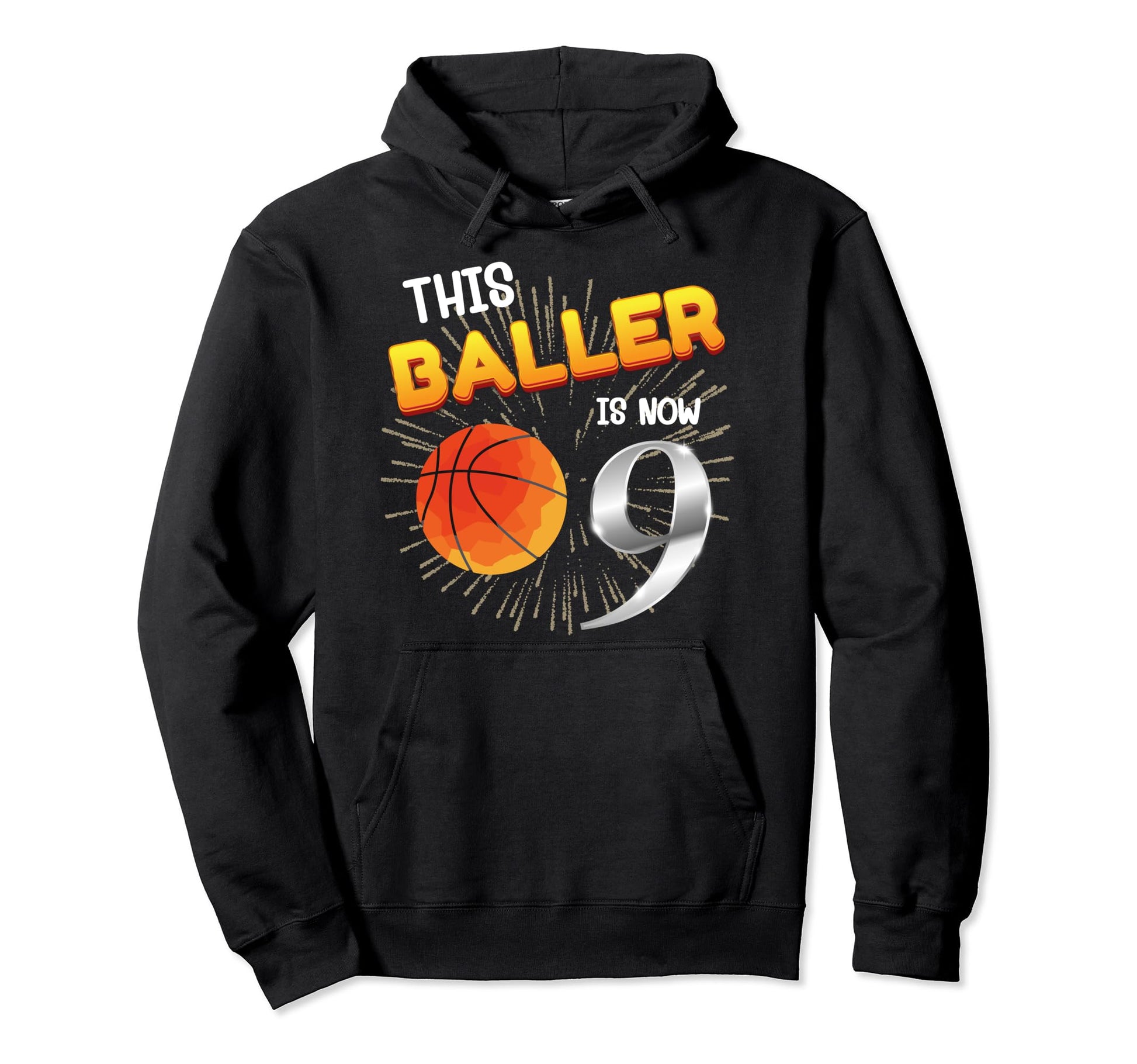 This Baller Is Now 9 Birthday Hoodie - Streetwear Style for Adults - T-Shirt, Sweatshirt, Hoodie