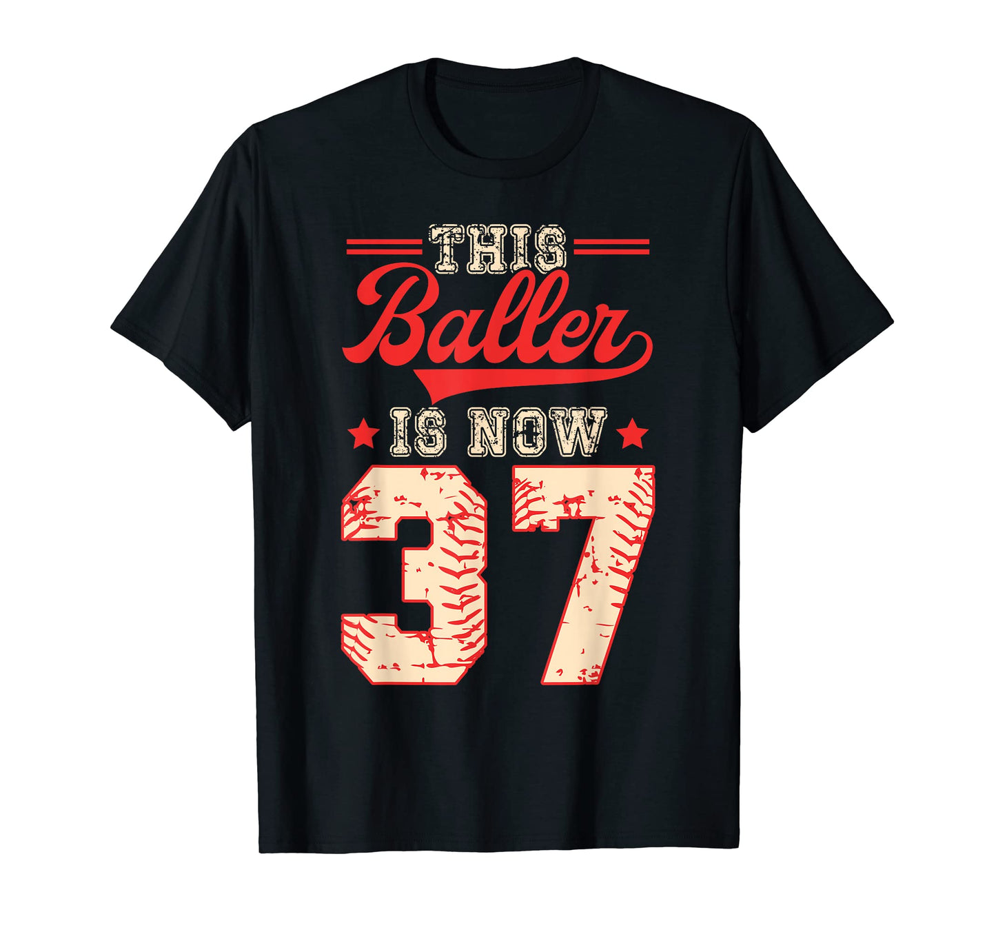 This Baller Is Now 37 Baseball T-Shirt - Trendy Graphic Men Women - T-Shirt, Sweatshirt, Hoodie