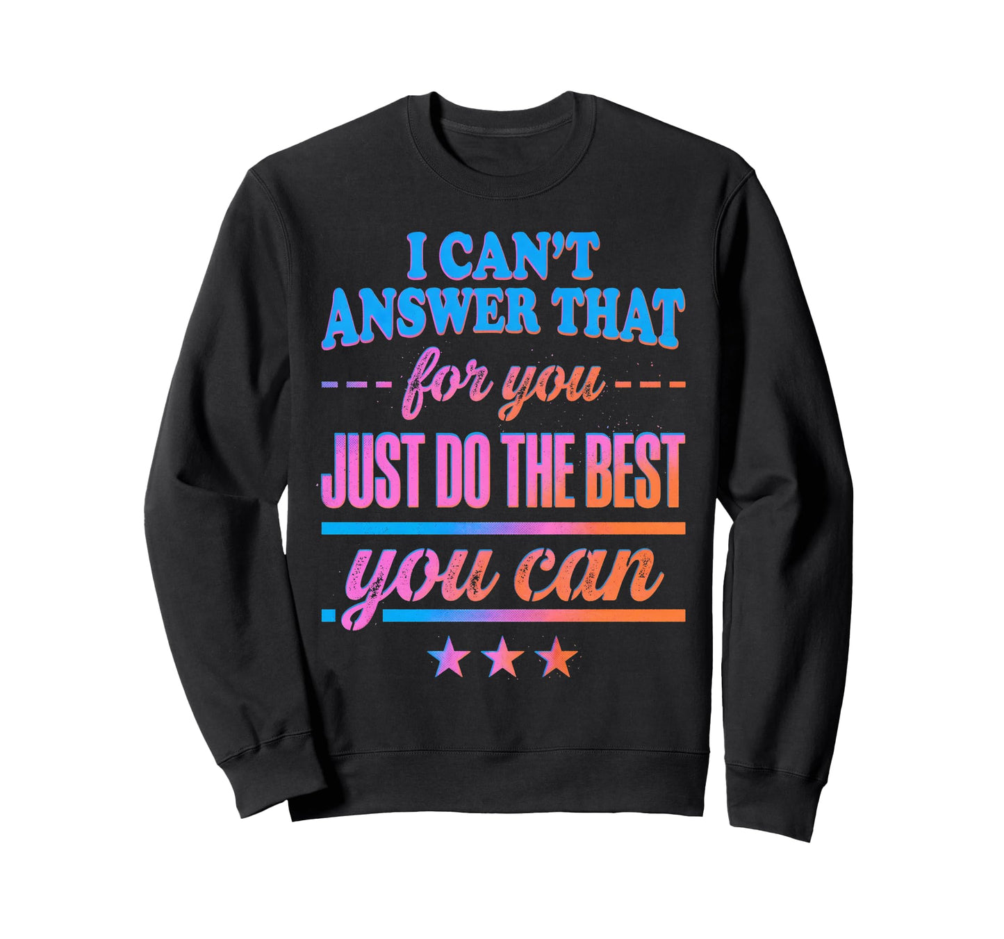 I Cant Answer That You Funny Teacher Sweatshirt - Minimalist Print Unisex - T-Shirt, Sweatshirt, Hoodie