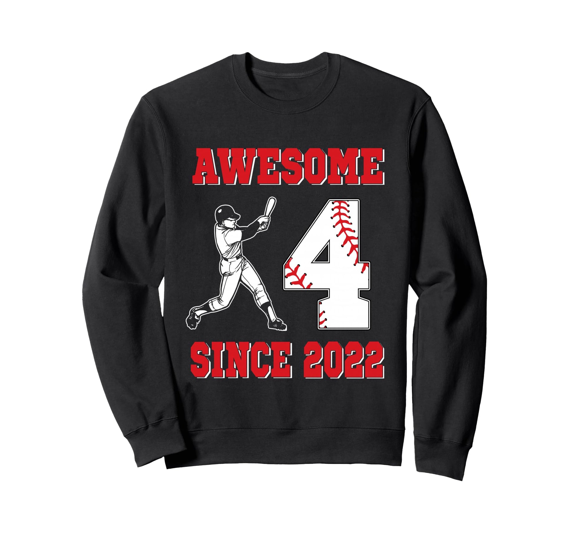 4 Year Old Birthday Baseball Sweatshirt - Streetwear Style for Adults - T-Shirt, Sweatshirt, Hoodie